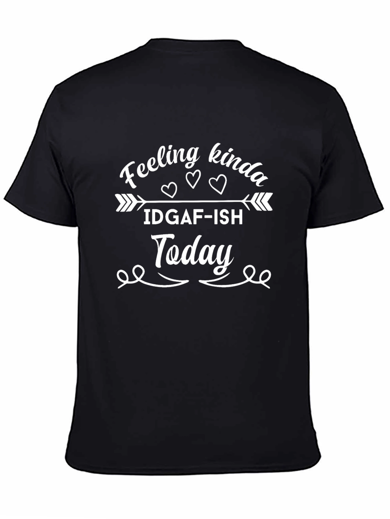 IDGAF-ISH Today Black Graphic Tee Shirt