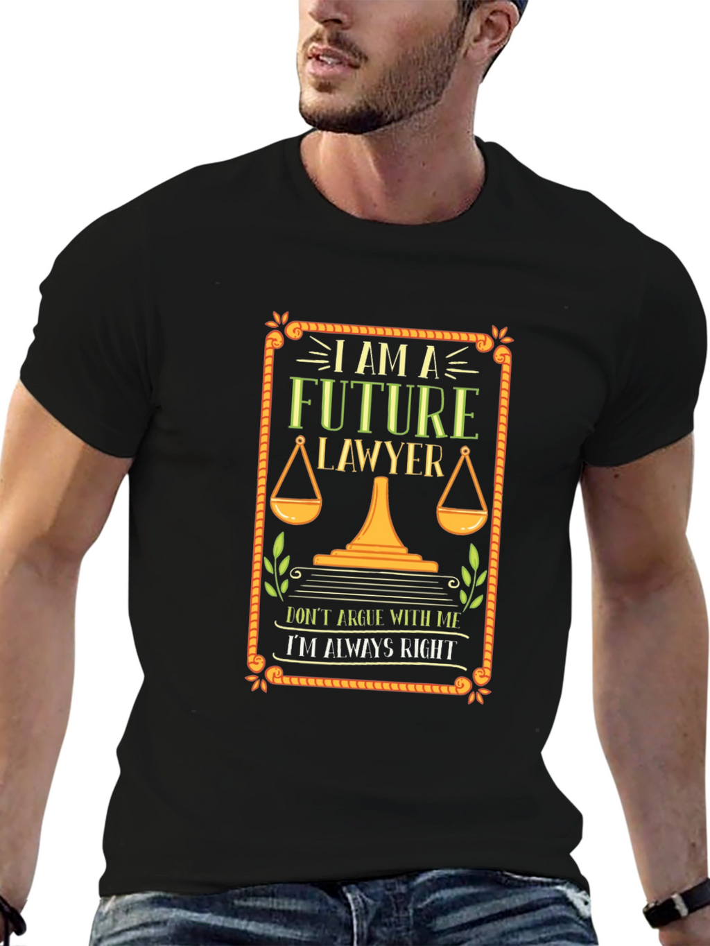 Future Lawyer T-Shirt - Always Right Attorney Tee