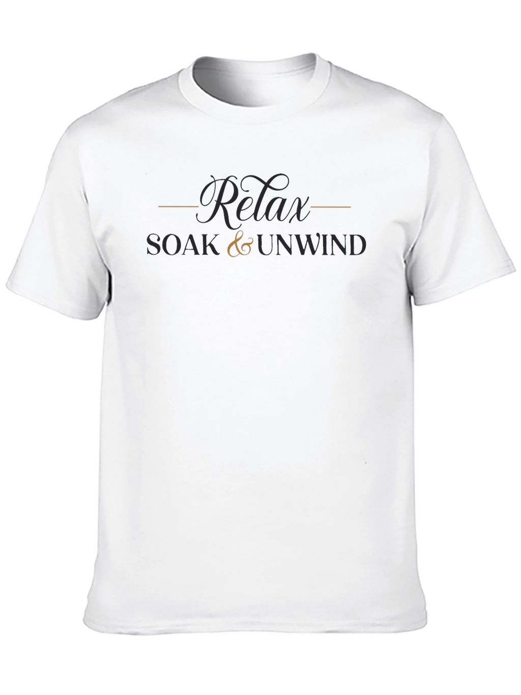 Relax Soak & Unwind T-Shirt - Soft Comfort