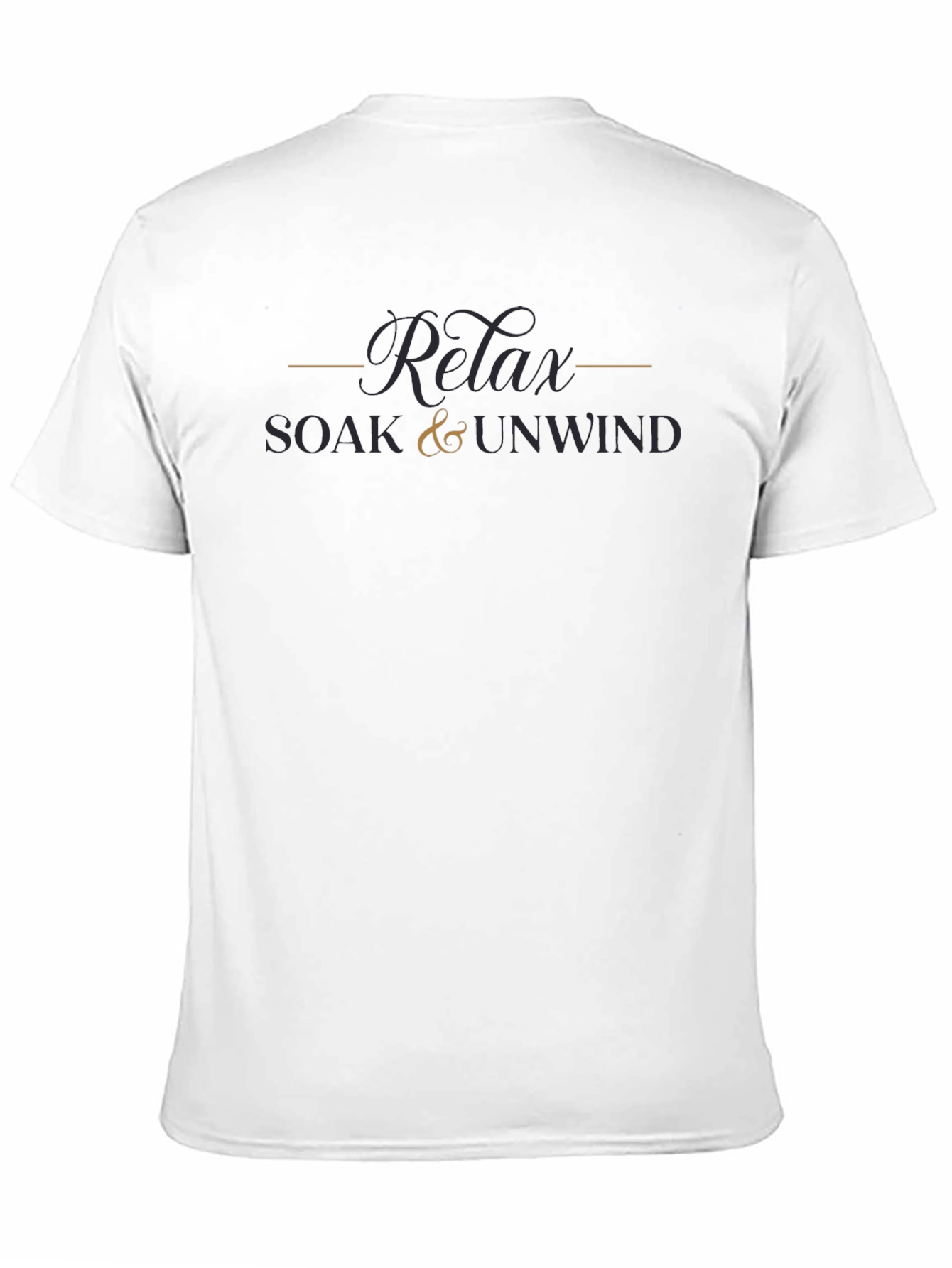 Relax Soak & Unwind T-Shirt - Soft Comfort