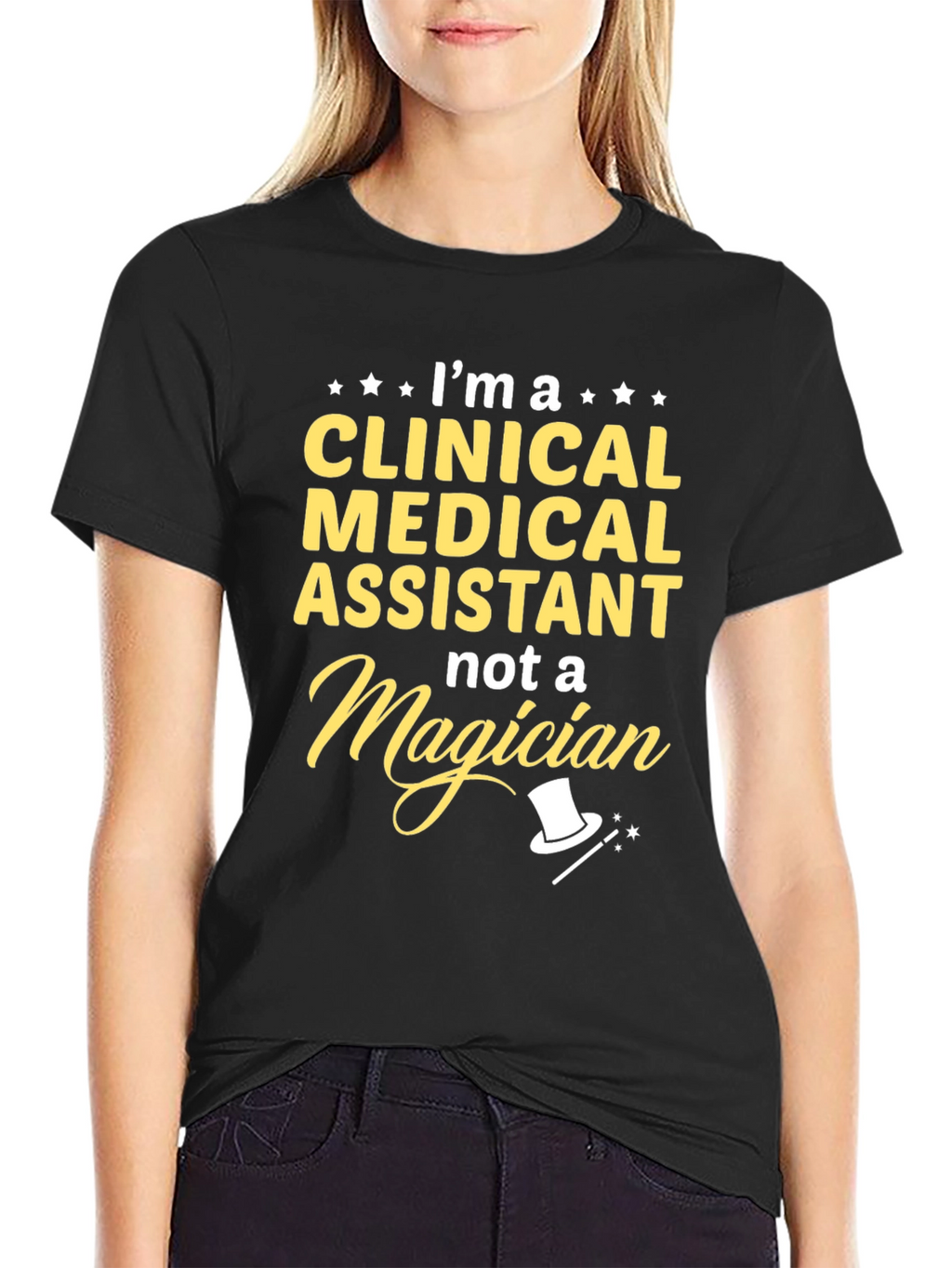 Clinical Medical Assistant T-Shirt - Not a Magician
