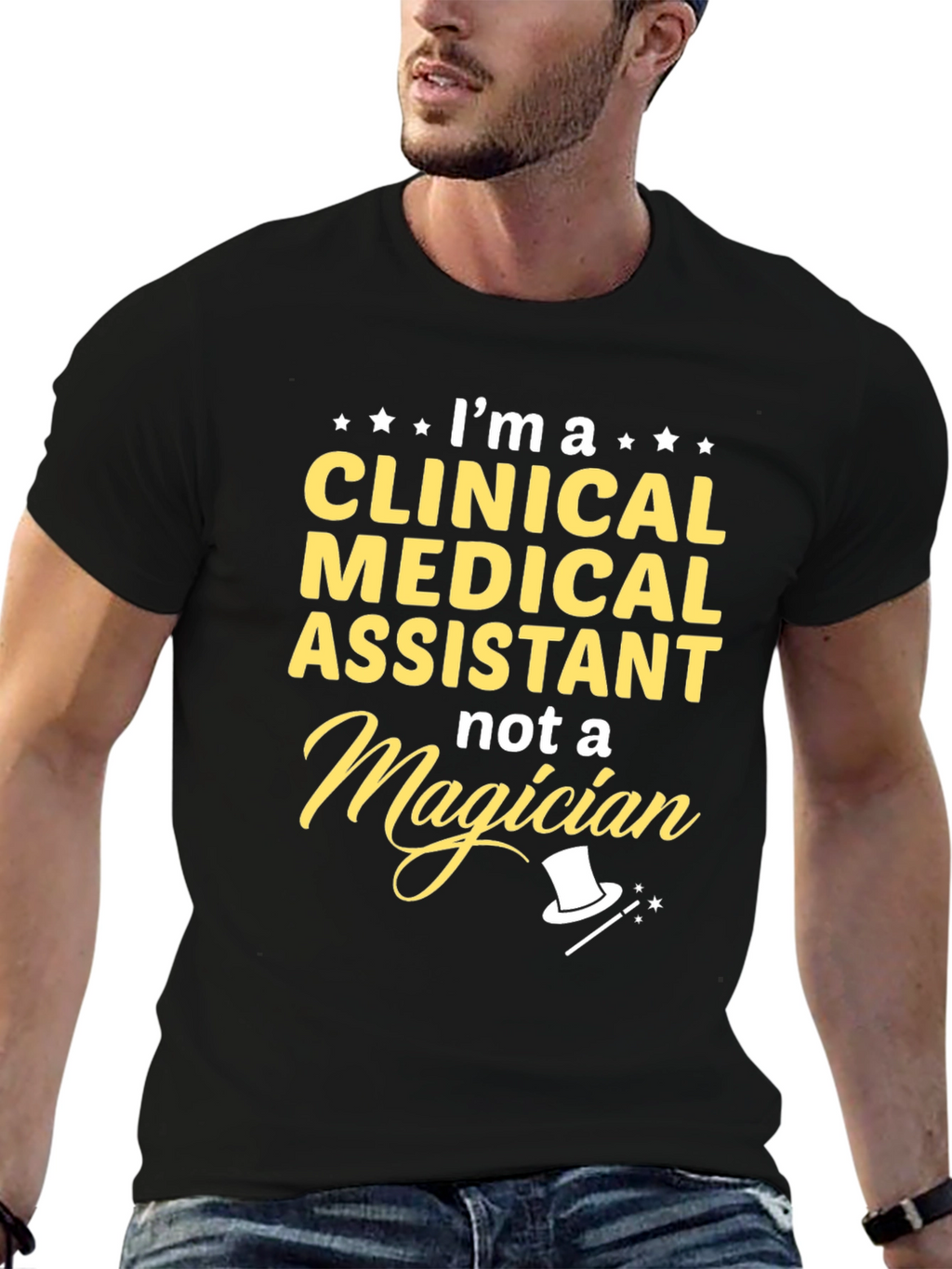 Clinical Medical Assistant T-Shirt - Not a Magician