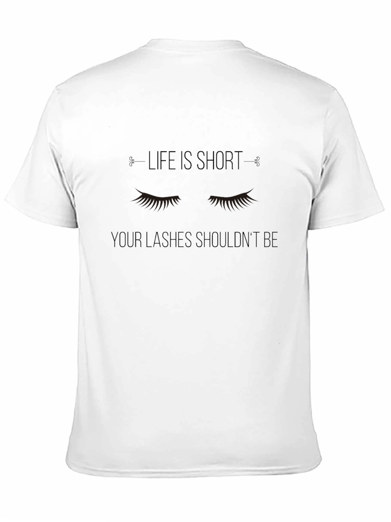 Life is Short Lashes Graphic T-Shirt