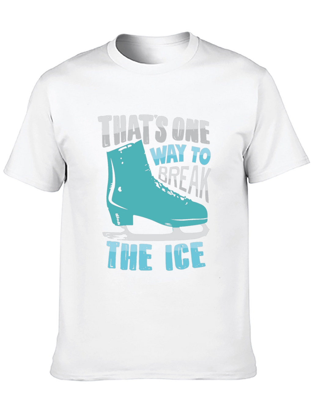 Thats One Way to Break the Ice Graphic Tee