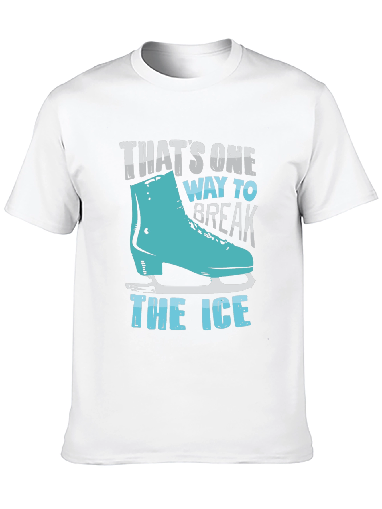 Thats One Way to Break the Ice Graphic Tee