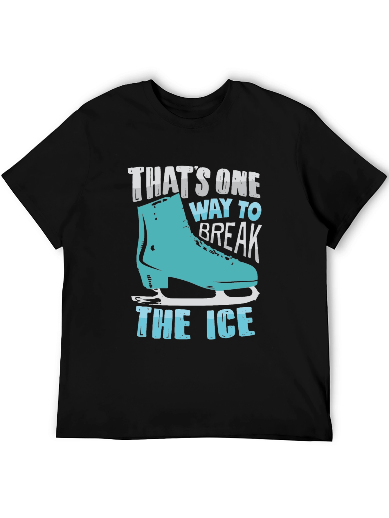 Thats One Way to Break the Ice Graphic Tee