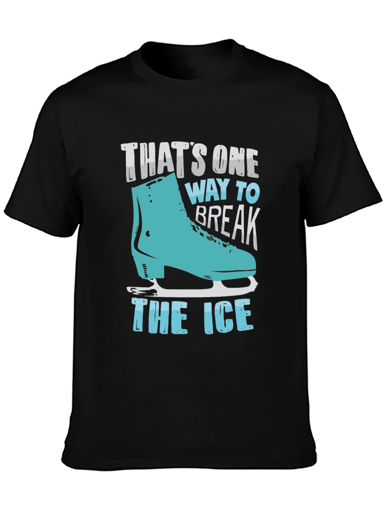 Thats One Way to Break the Ice Graphic Tee