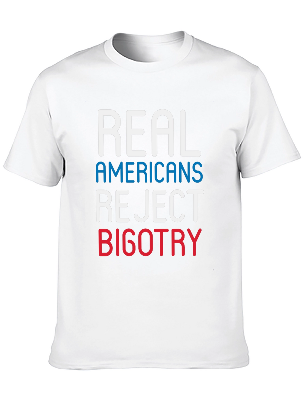 Real Americans Reject Bigotry T-Shirt