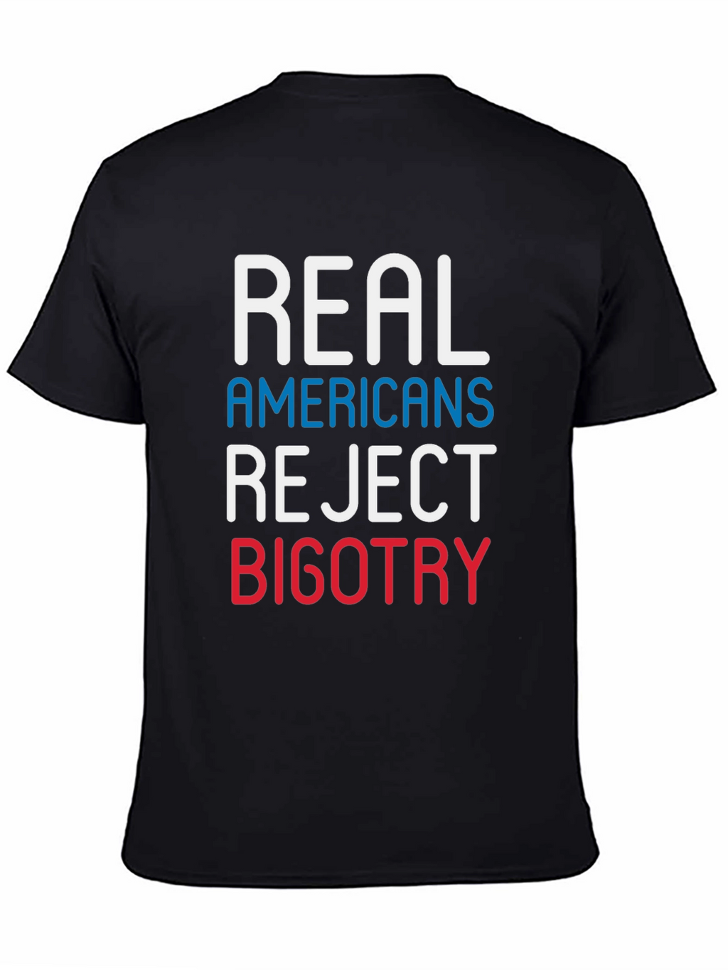 Real Americans Reject Bigotry T-Shirt