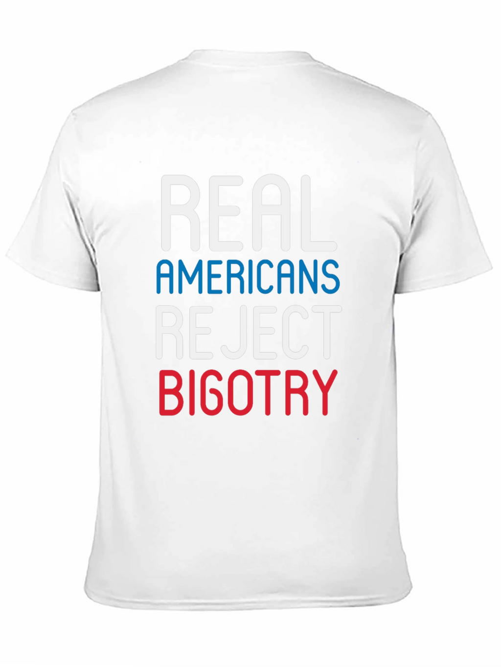 Real Americans Reject Bigotry T-Shirt