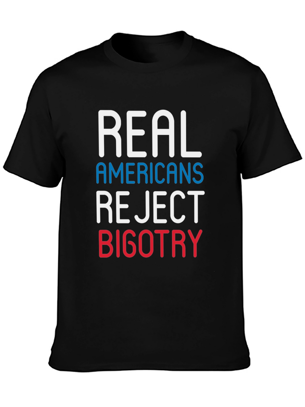 Real Americans Reject Bigotry T-Shirt