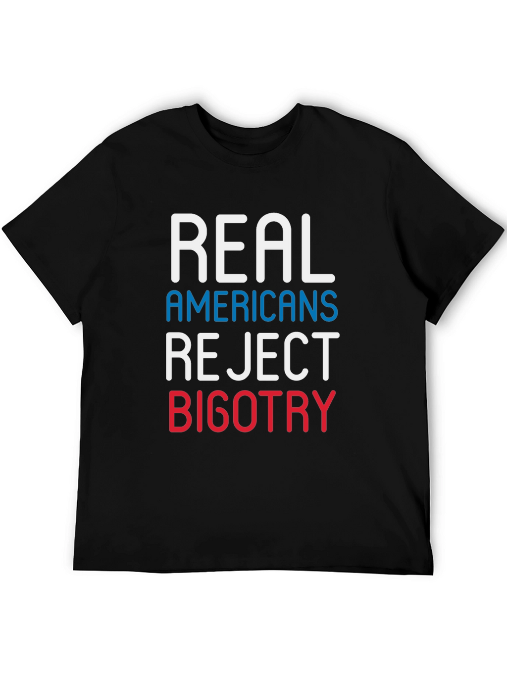 Real Americans Reject Bigotry T-Shirt