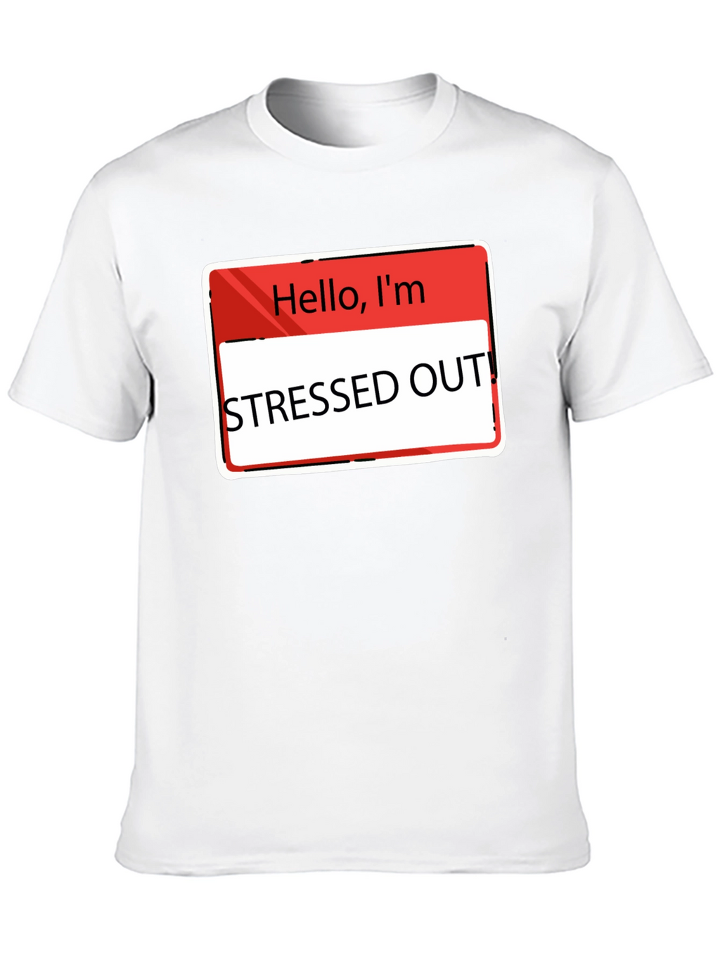 Stressed Out T-Shirt - Funny Slogan Tee