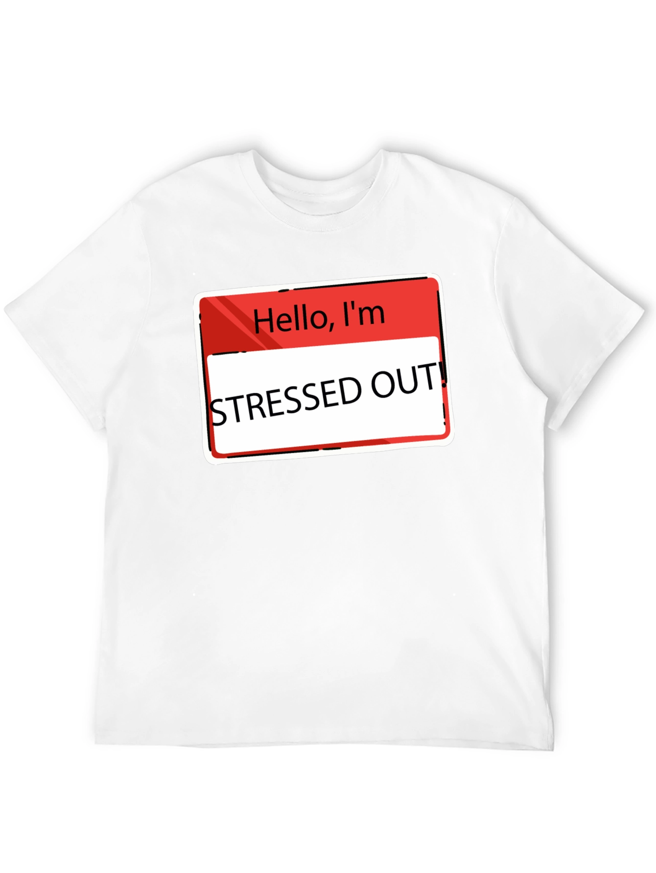 Stressed Out T-Shirt - Funny Slogan Tee