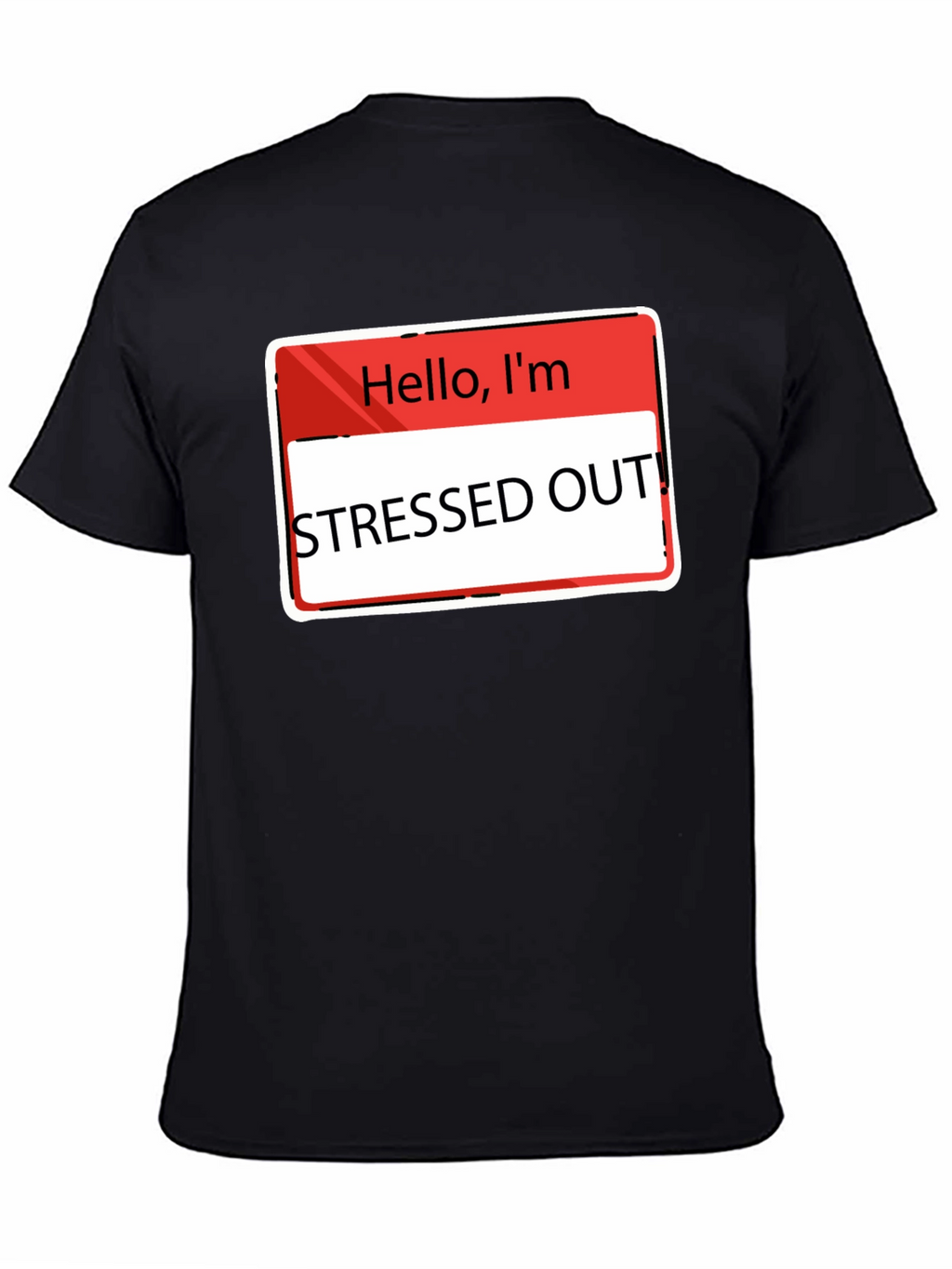 Stressed Out T-Shirt - Funny Slogan Tee
