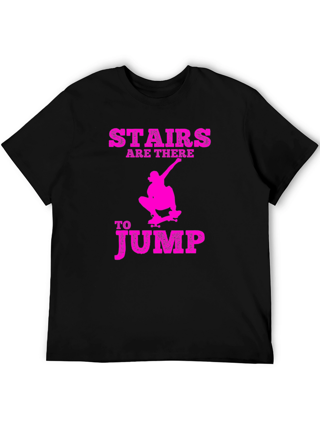 Stairs are There to Jump Graphic T-Shirt