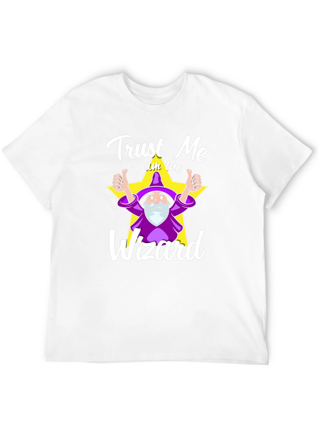Trust Me I Am The Wizard T-Shirt
