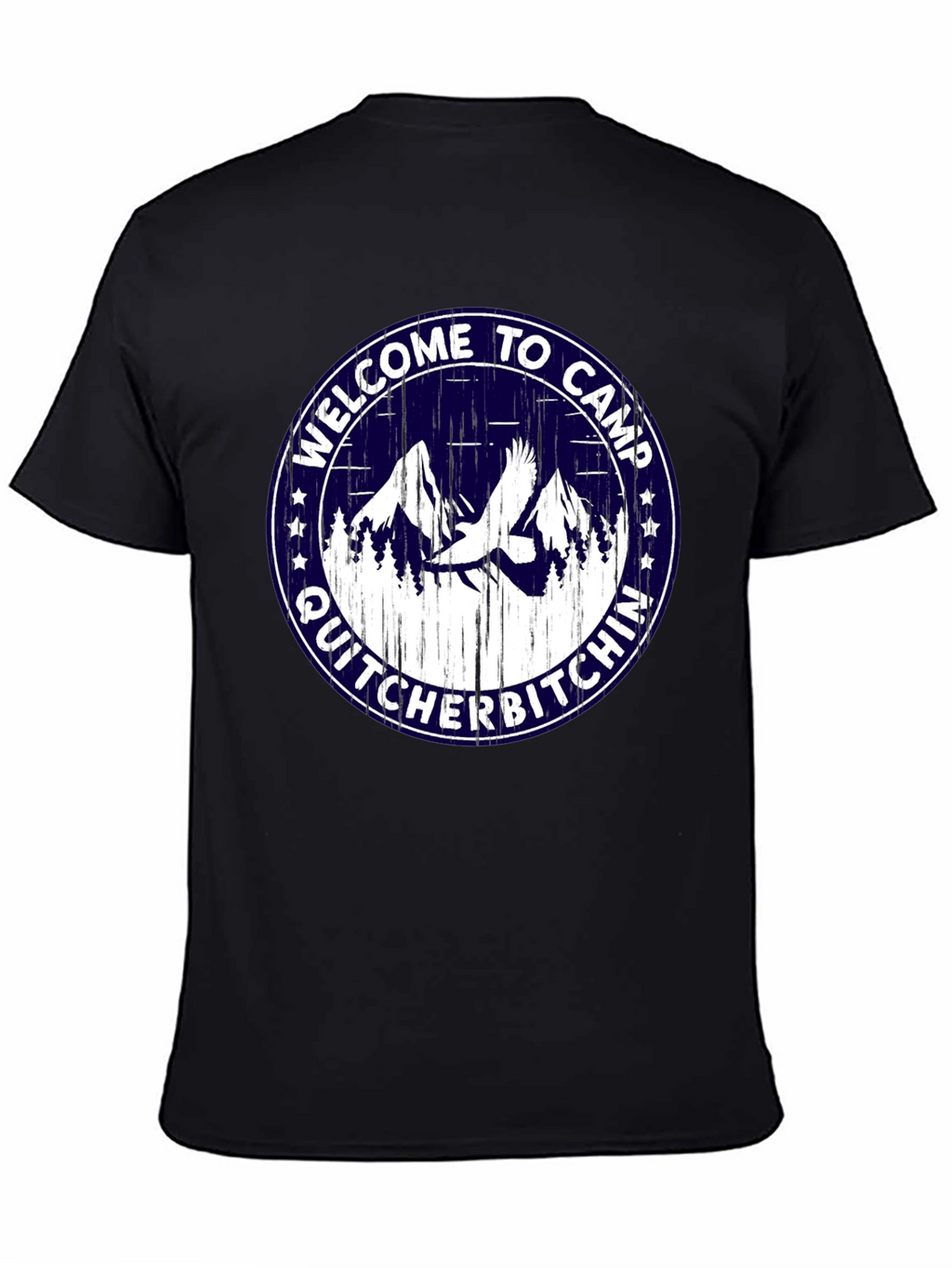Welcome to Camp Quit Cher Bitchin T-Shirt