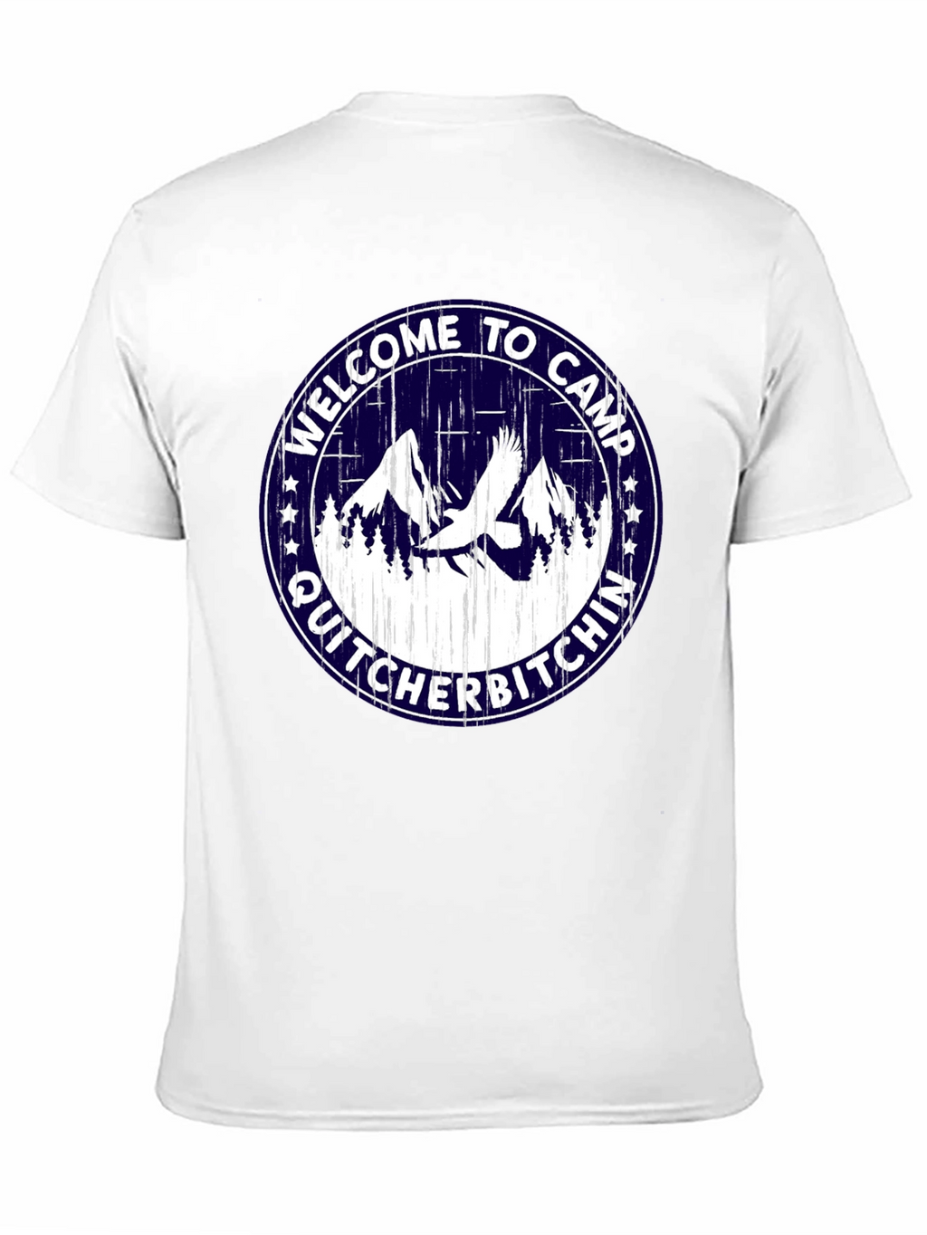 Welcome to Camp Quit Cher Bitchin T-Shirt