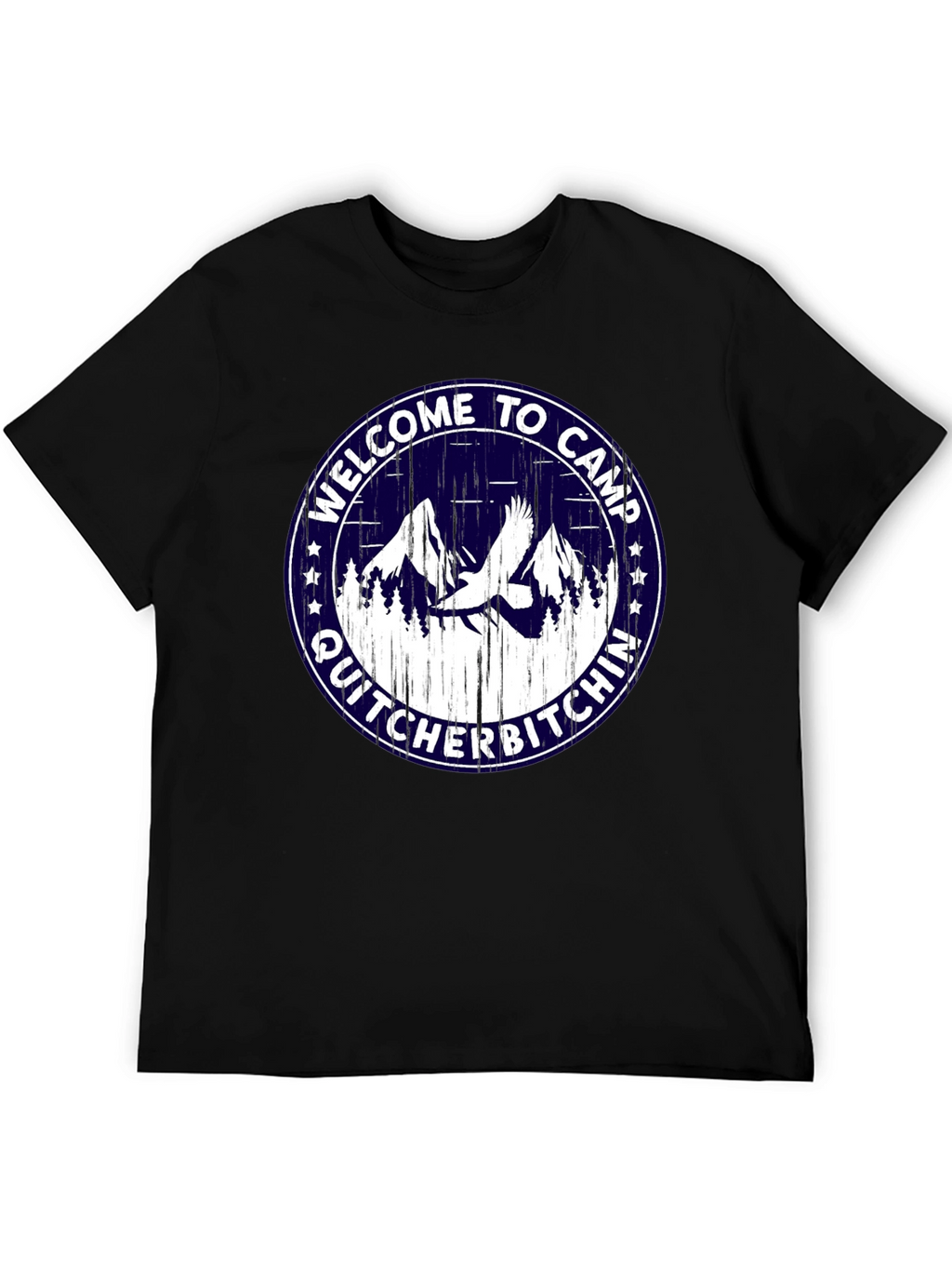 Welcome to Camp Quit Cher Bitchin T-Shirt
