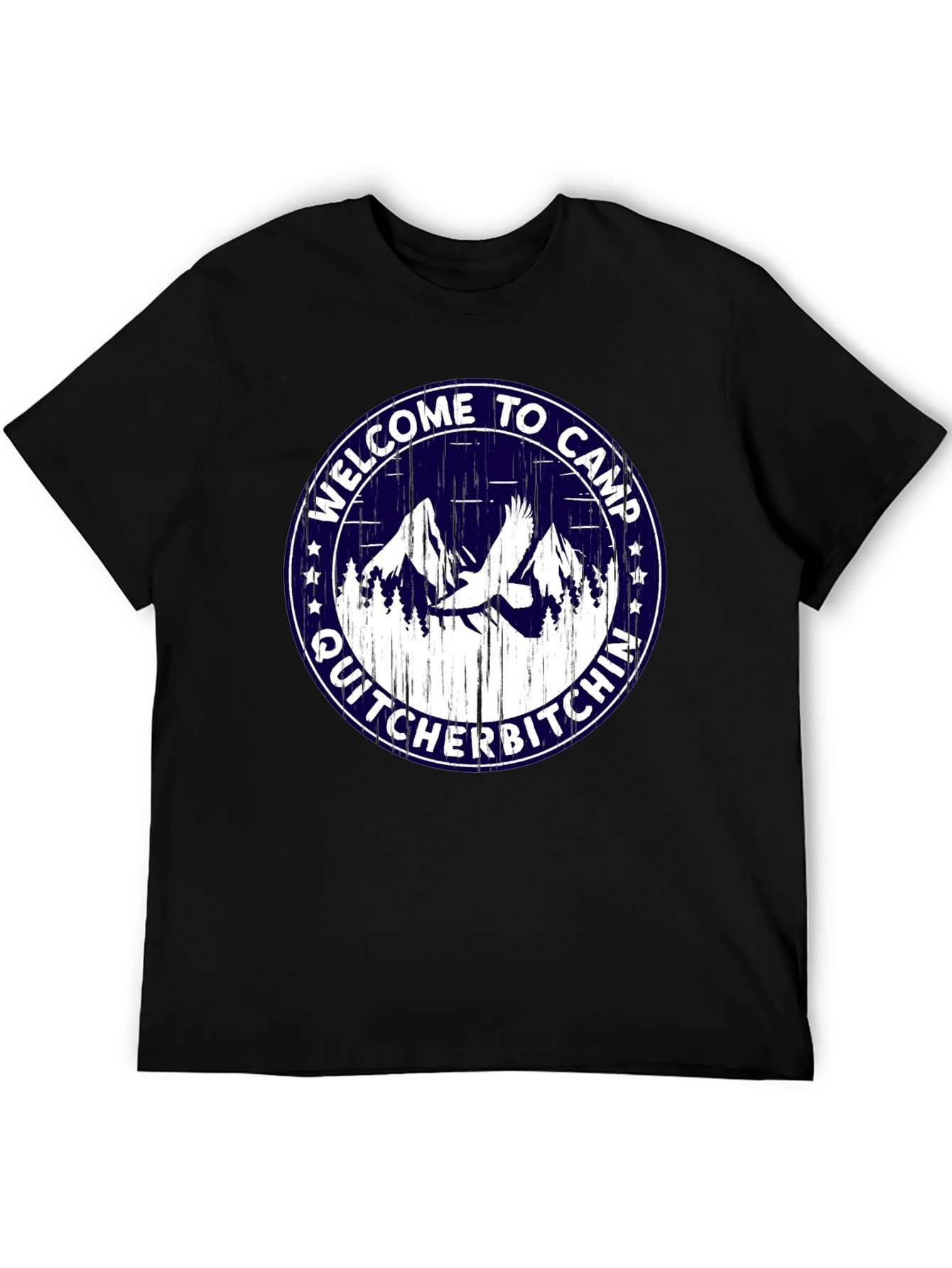 Welcome to Camp Quit Cher Bitchin T-Shirt