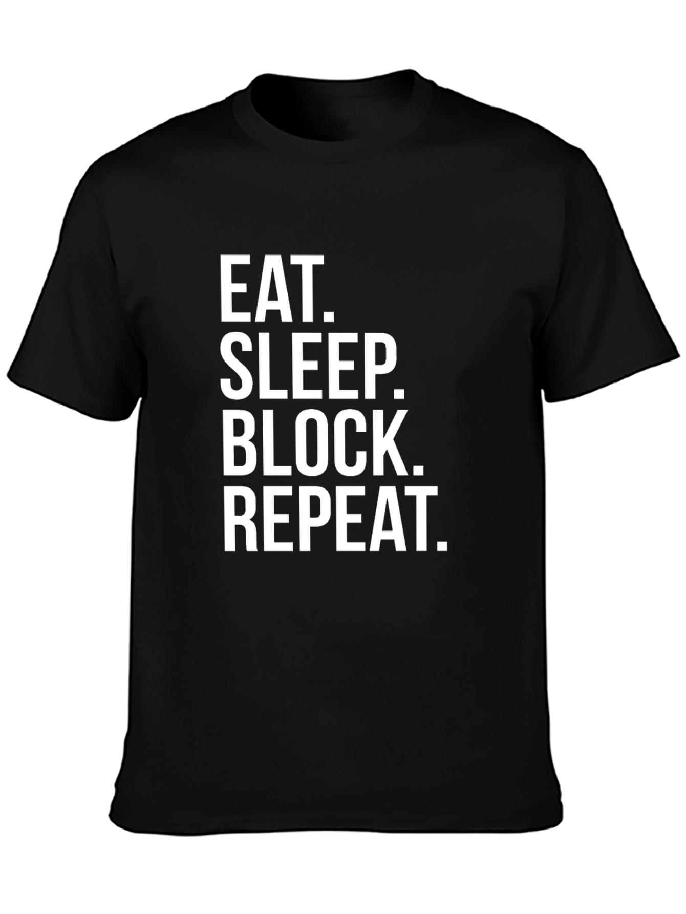 Eat Sleep Block Repeat Black T-Shirt