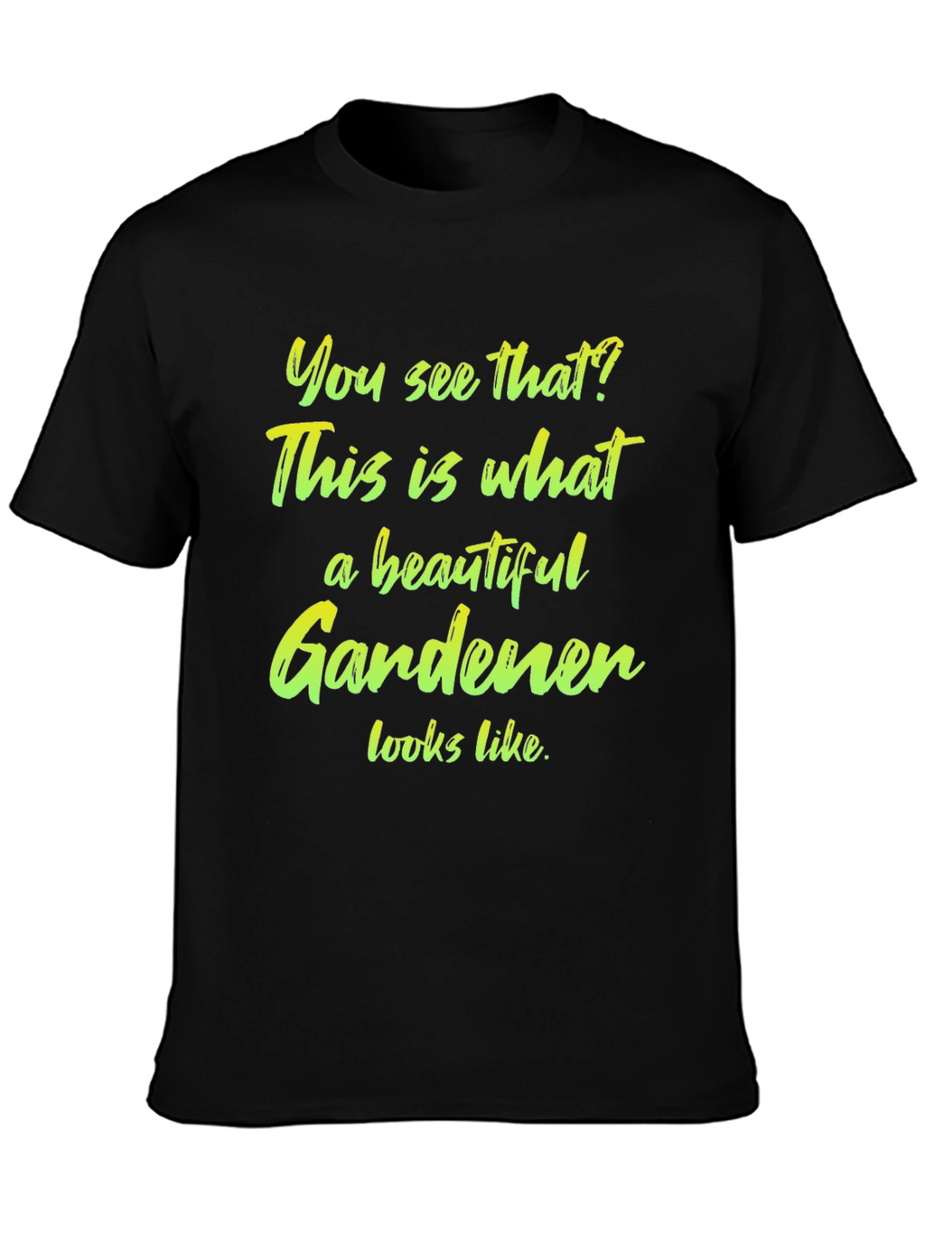 Beautiful Gardener T-Shirt - Black Cotton Tee
