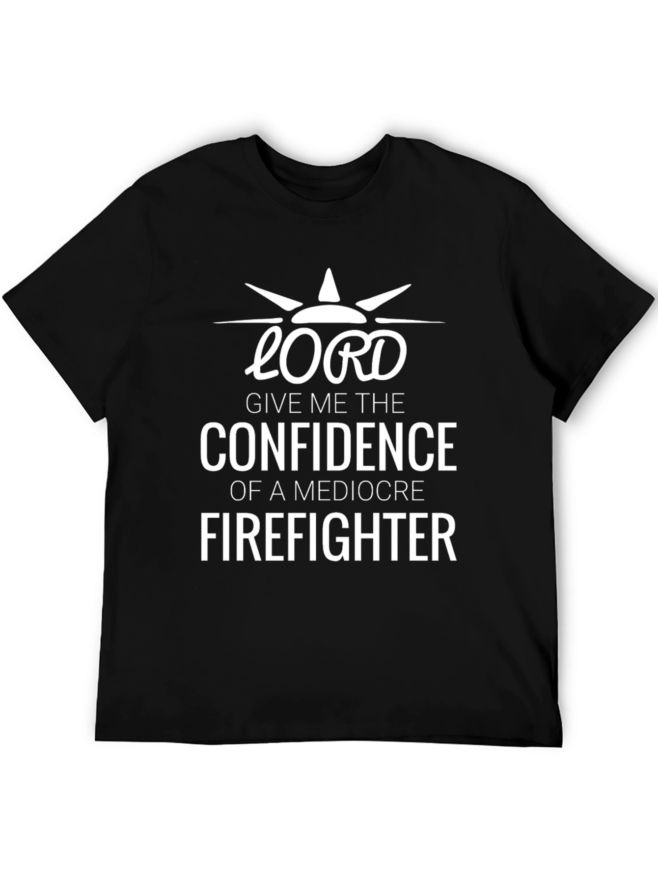 Confidence Firefighter T-Shirt