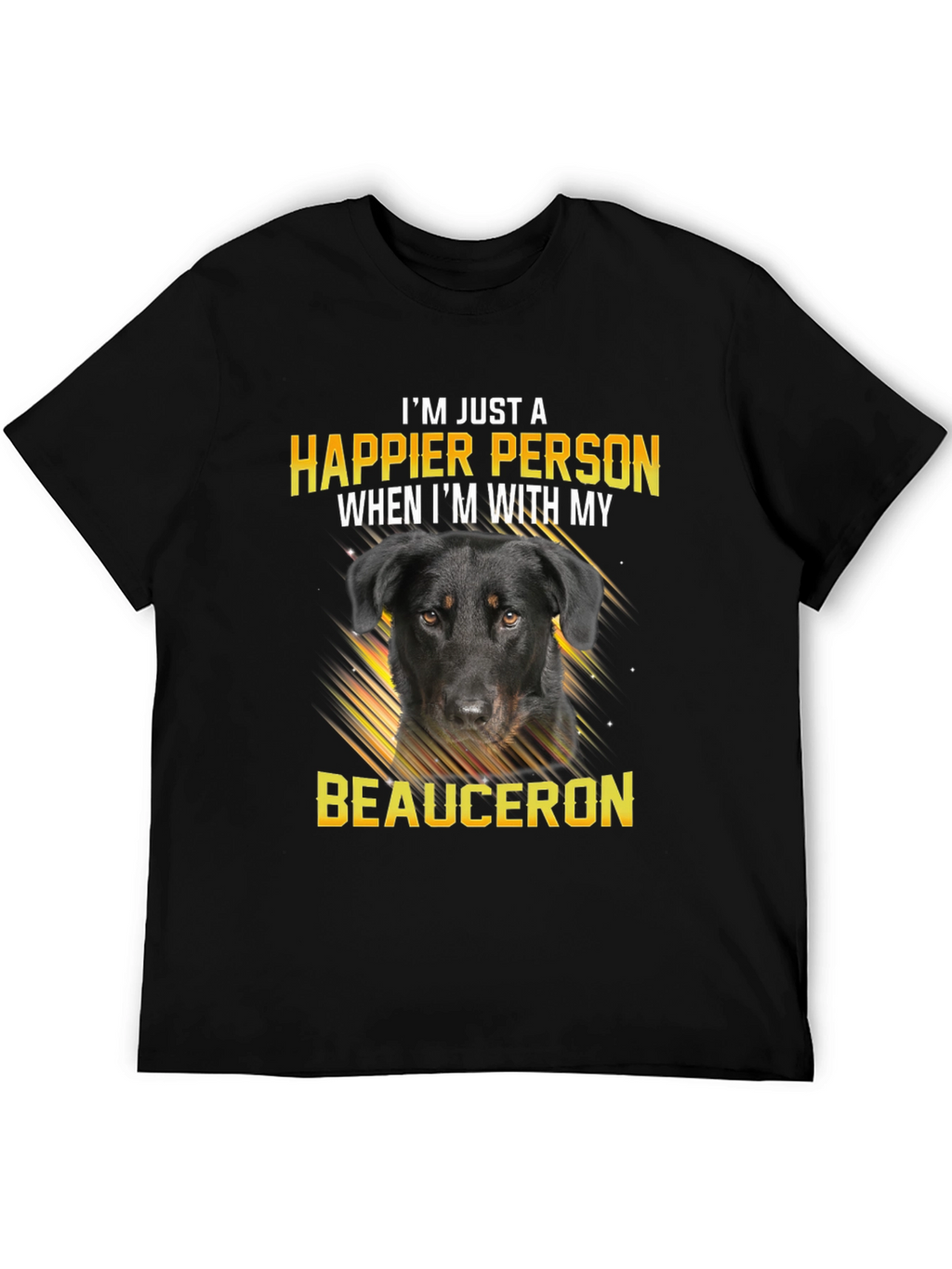 Happier Person Beauceron Dog Graphic T-Shirt
