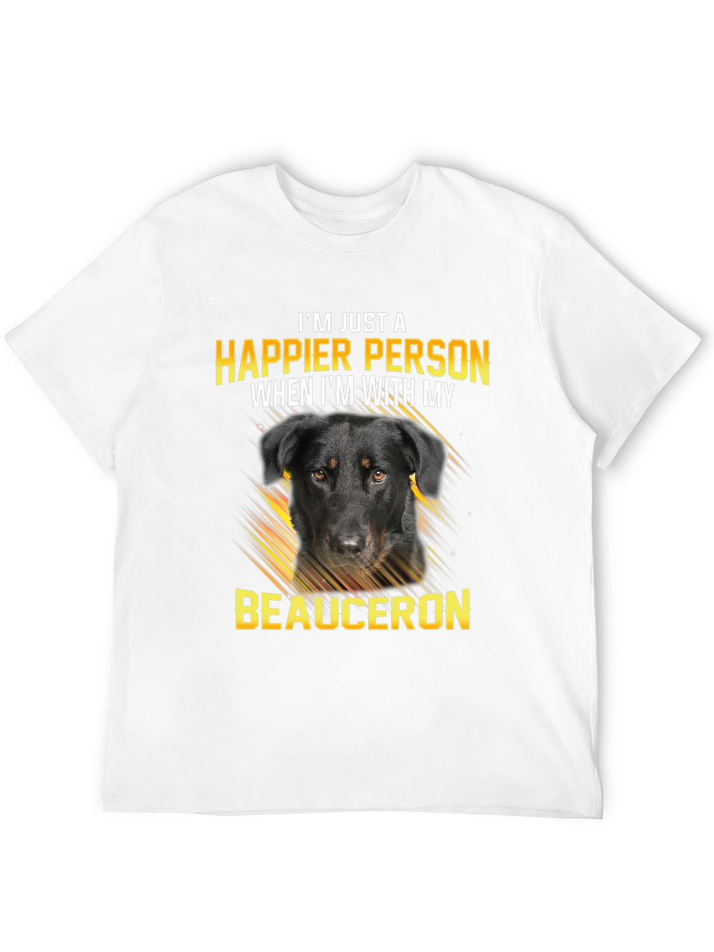 Happier Person Beauceron Dog Graphic T-Shirt