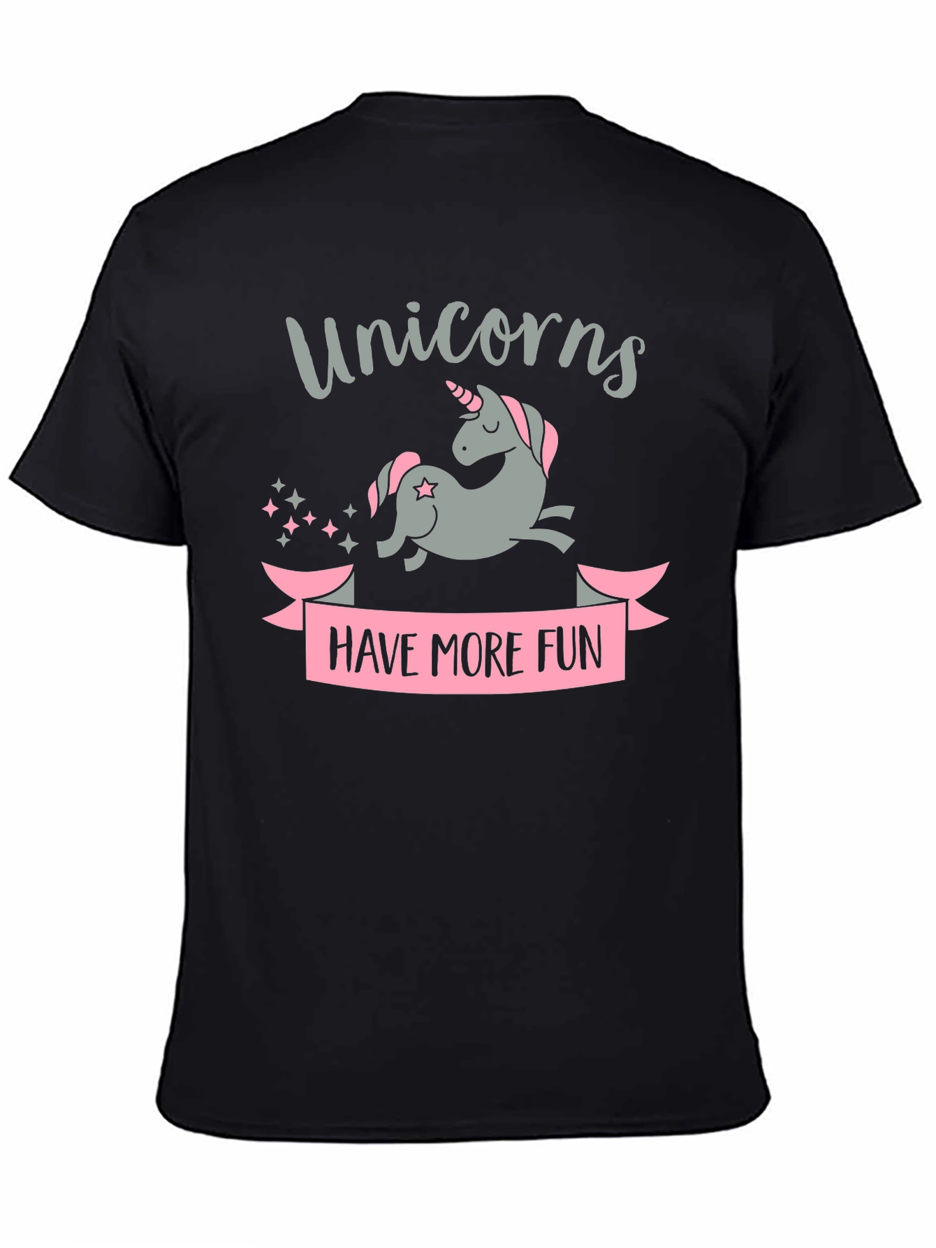 Unicorns Have More Fun Graphic Tee