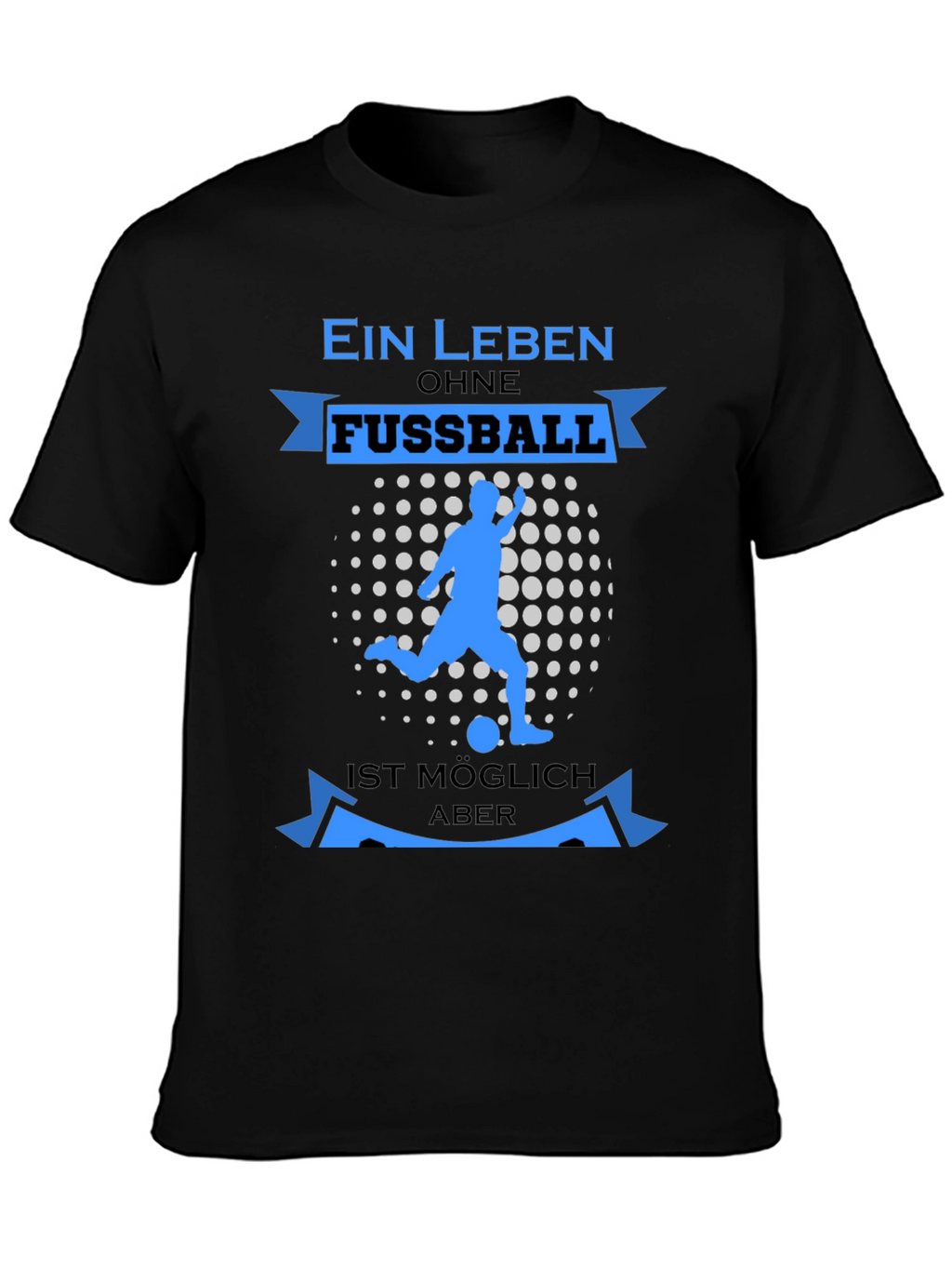 Ein Leben Ohne Fussball T-Shirt - Soccer Love