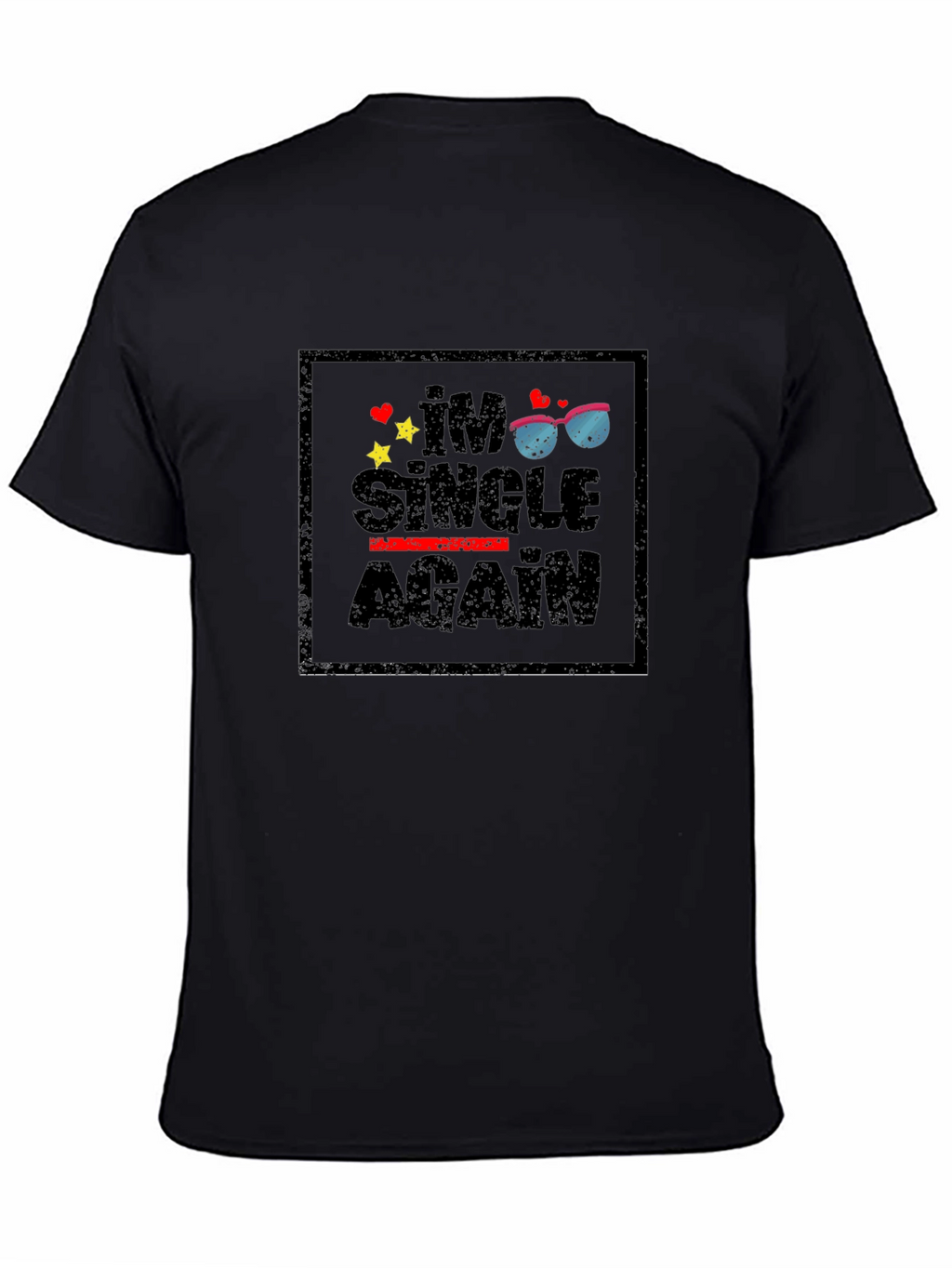 Im Single Again Graphic T-Shirt