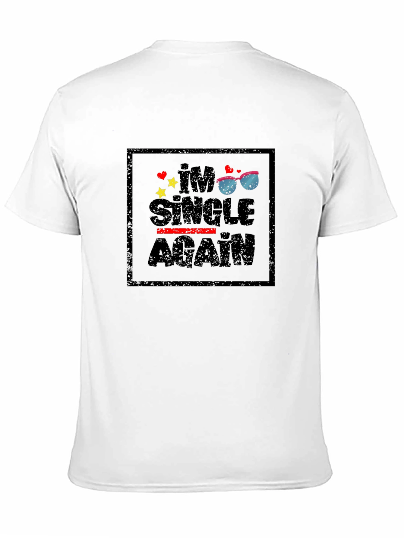 Im Single Again Graphic T-Shirt