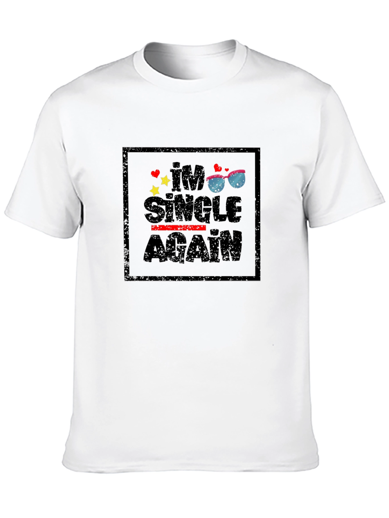 Im Single Again Graphic T-Shirt