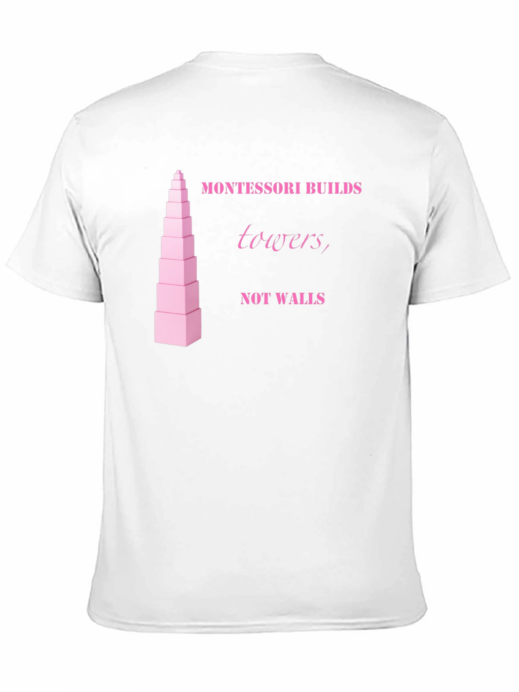 Montessori Towers T-Shirt - Educational Building Blocks Design