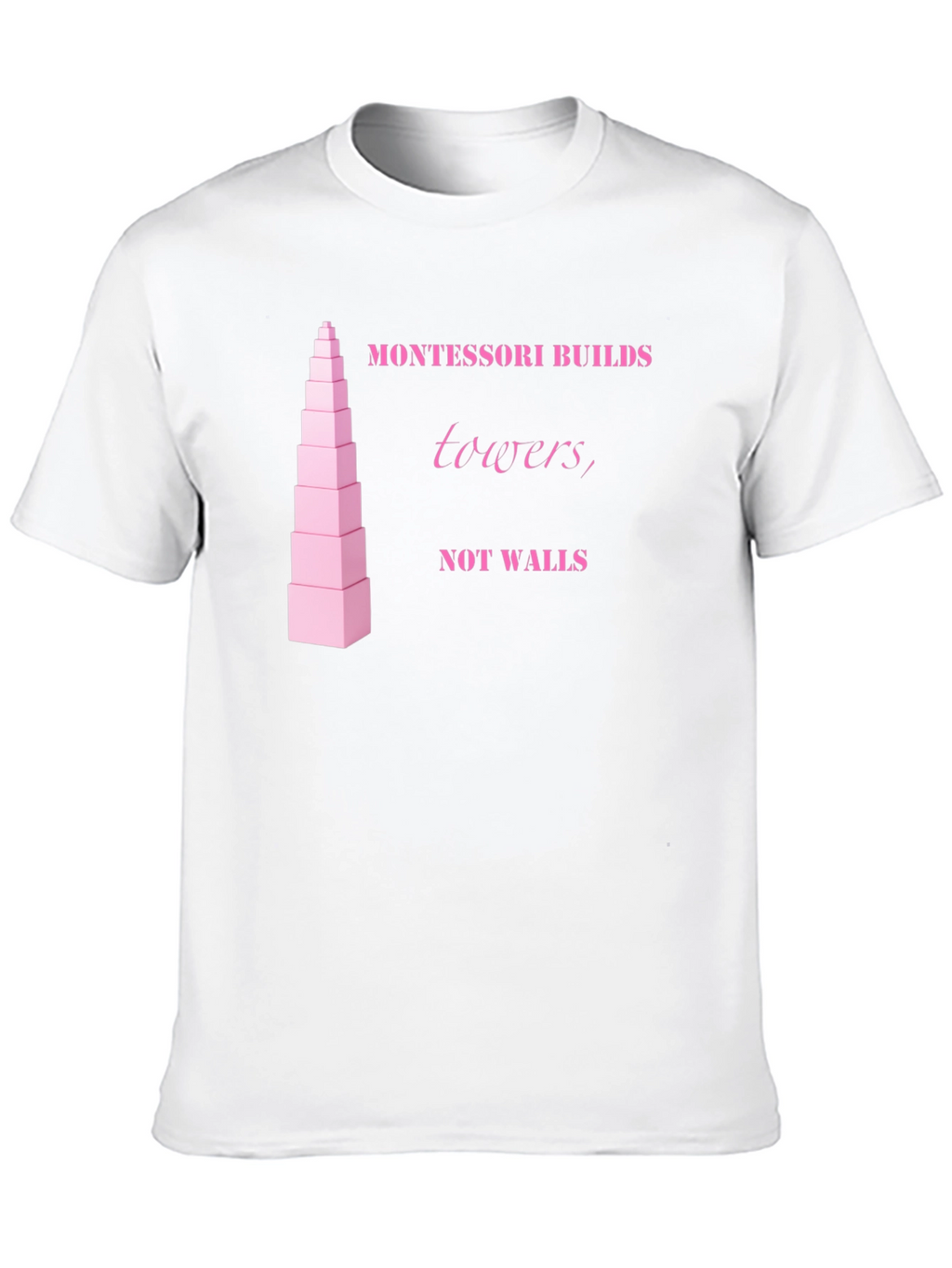 Montessori Towers T-Shirt - Educational Building Blocks Design