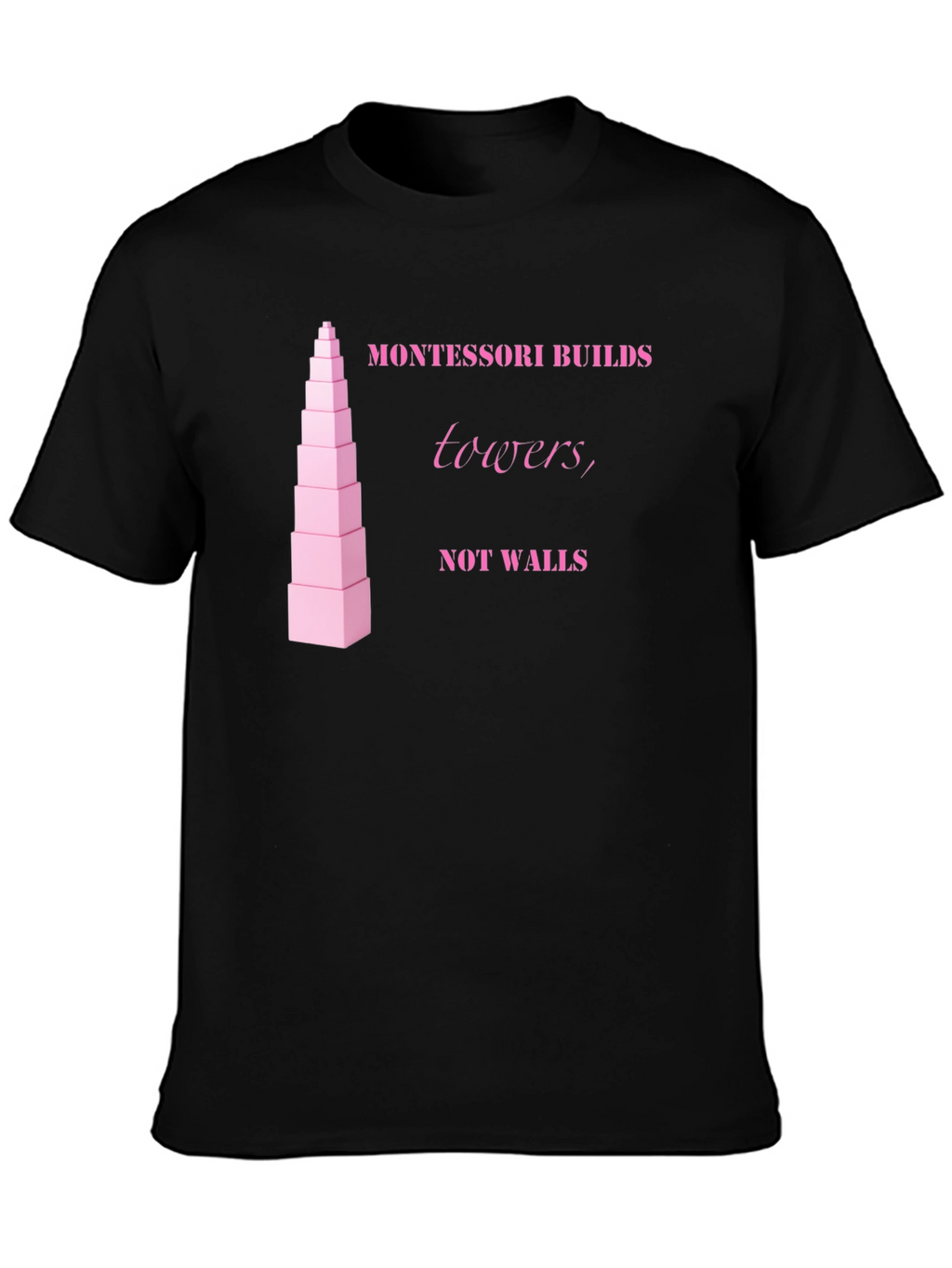 Montessori Towers T-Shirt - Educational Building Blocks Design