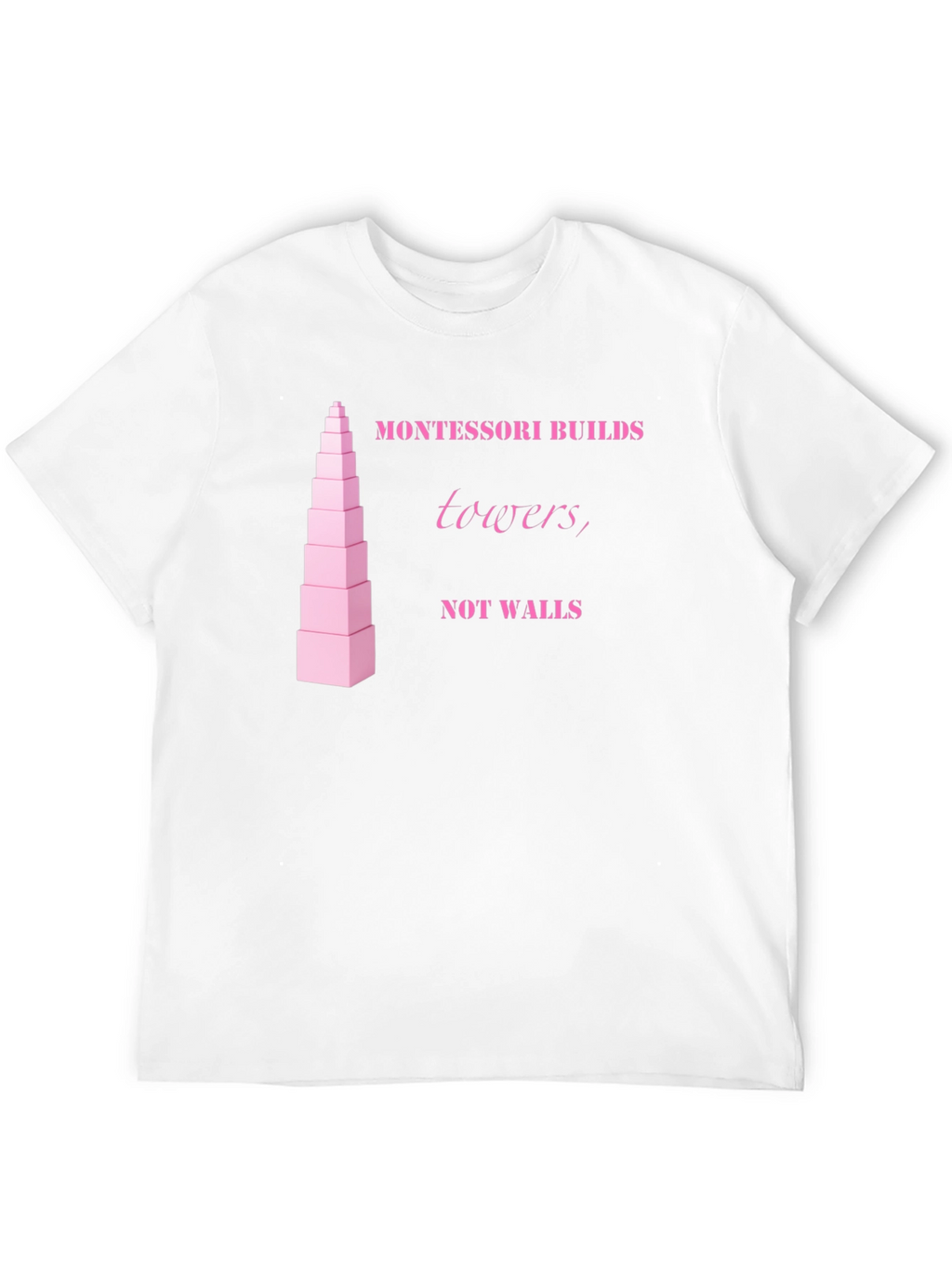 Montessori Towers T-Shirt - Educational Building Blocks Design