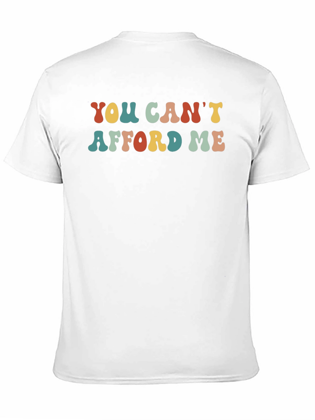 Retro You Cant Afford Me Graphic T-Shirt
