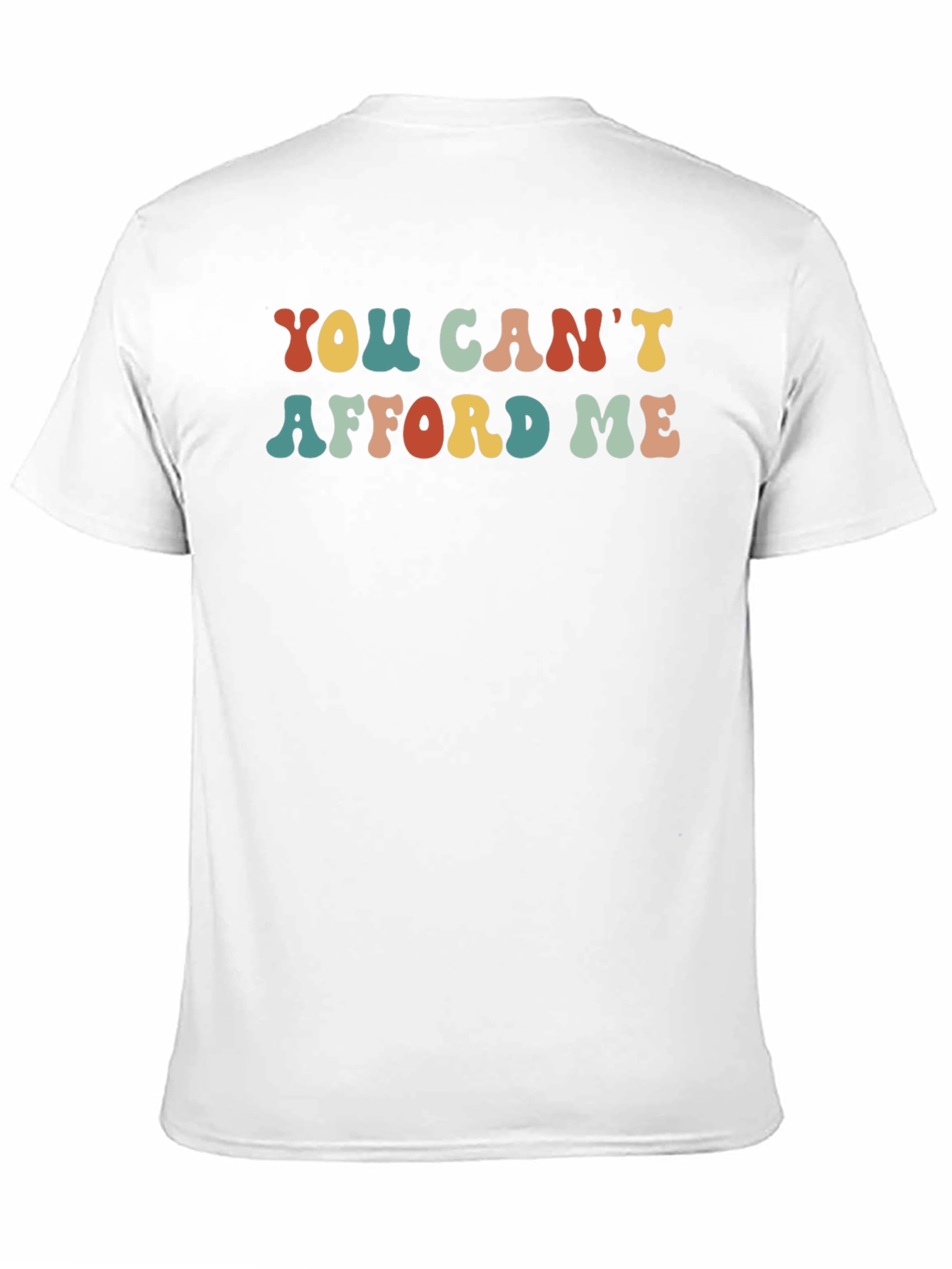 Retro You Cant Afford Me Graphic T-Shirt