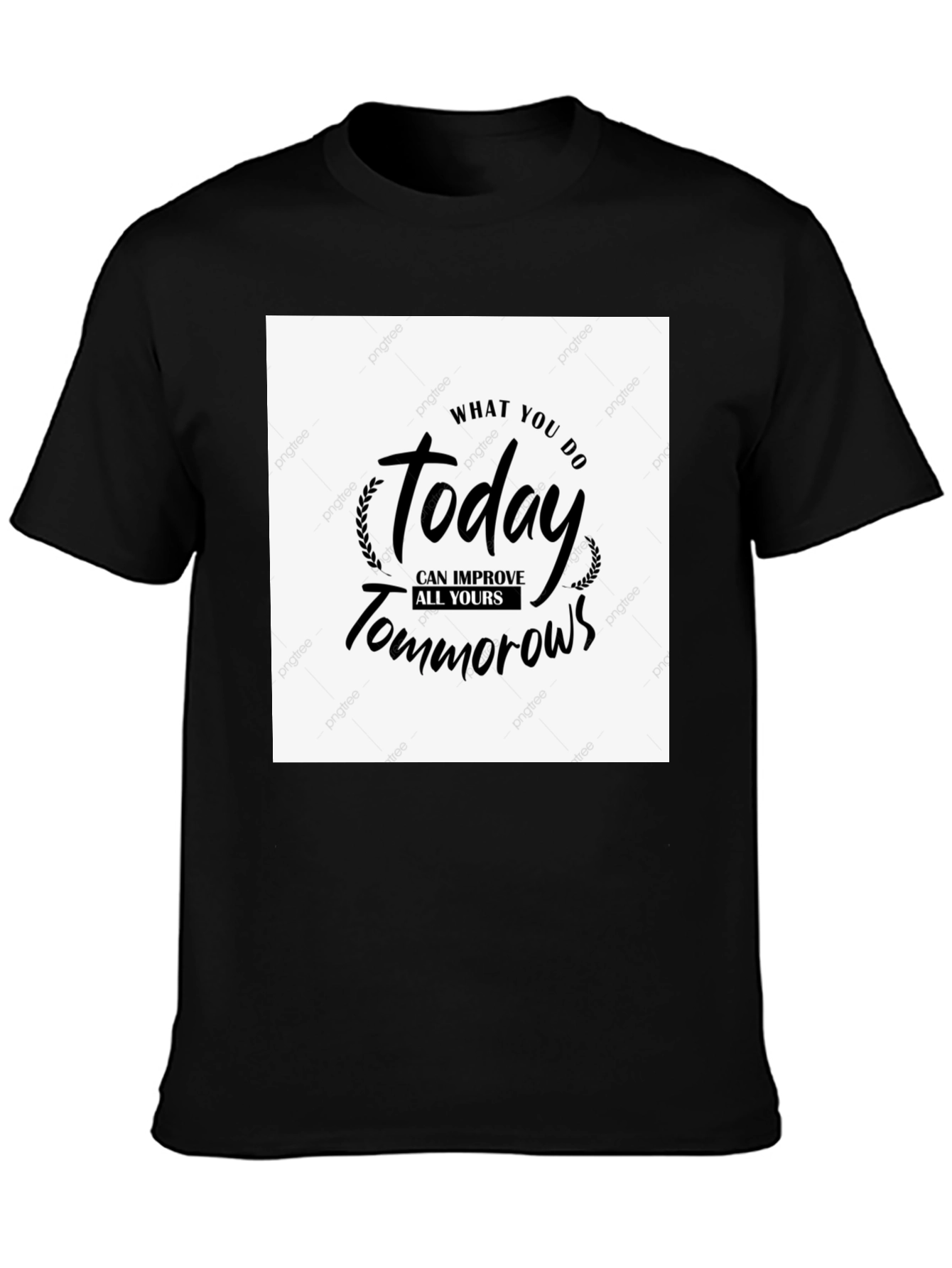 Motivational T-Shirt - Today Improves Tomorrows