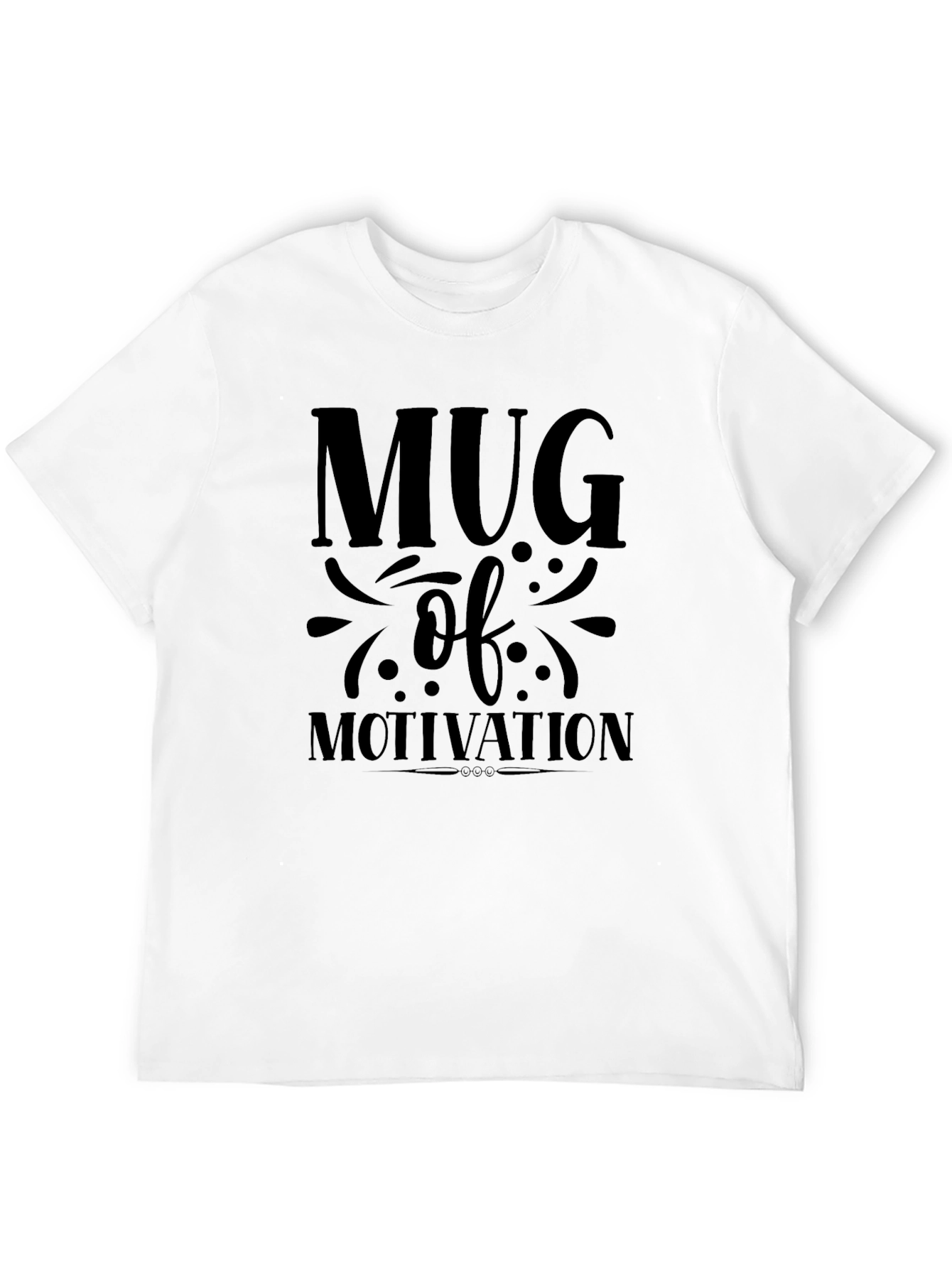 Mug of Motivation Graphic T-Shirt
