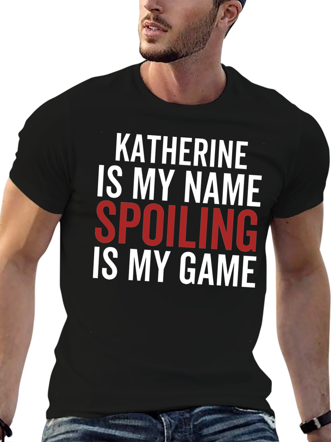 Katherine Spoiling is My Game Black T-Shirt
