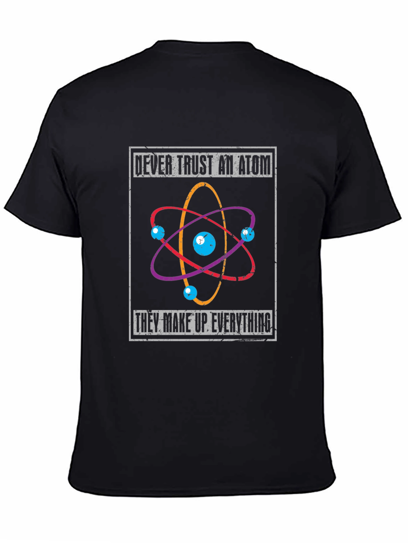 Atom Humor T-Shirt - Never Trust An Atom