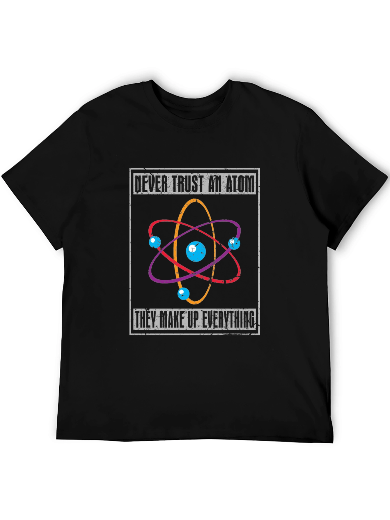 Atom Humor T-Shirt - Never Trust An Atom