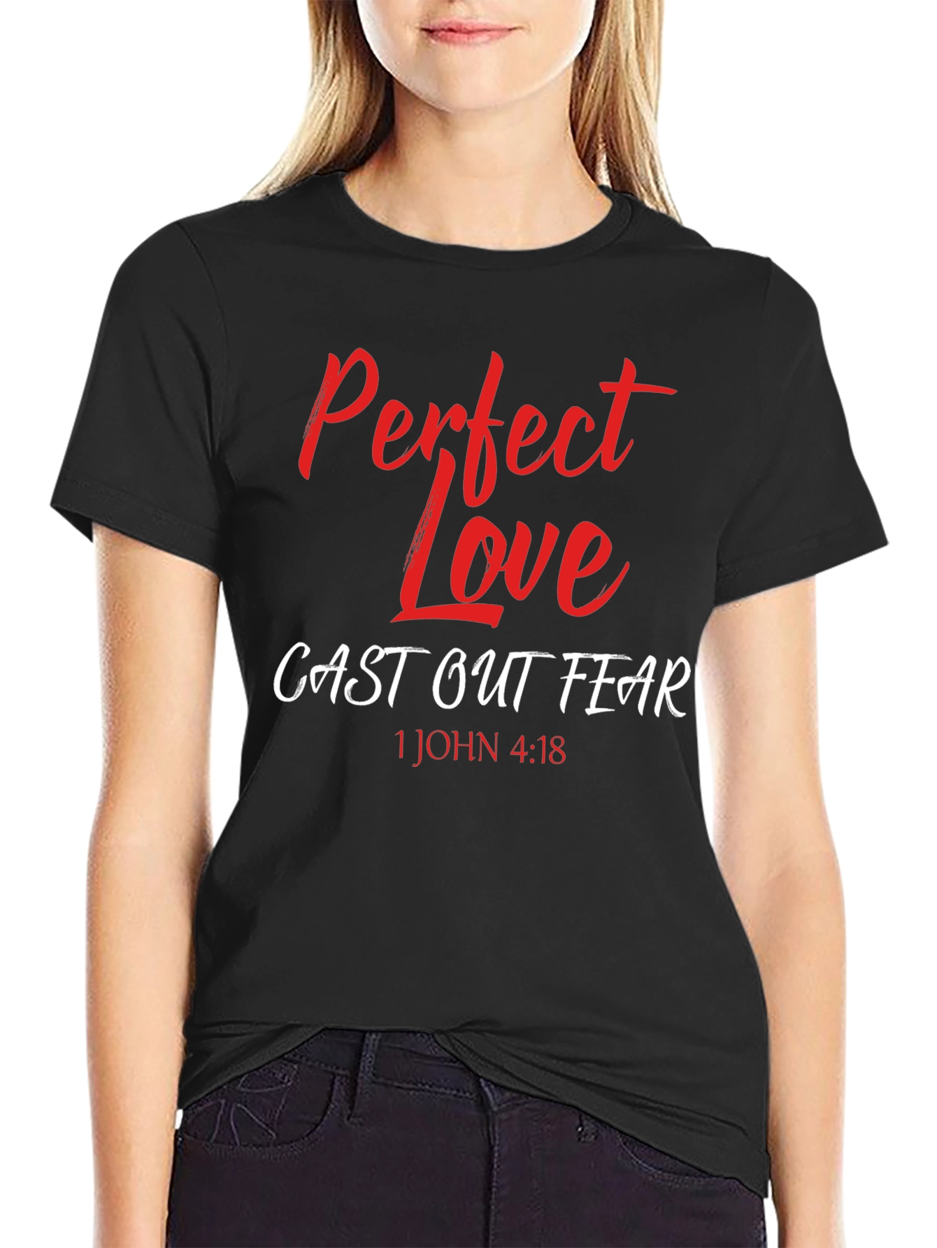Perfect Love Casts Out Fear T-Shirt