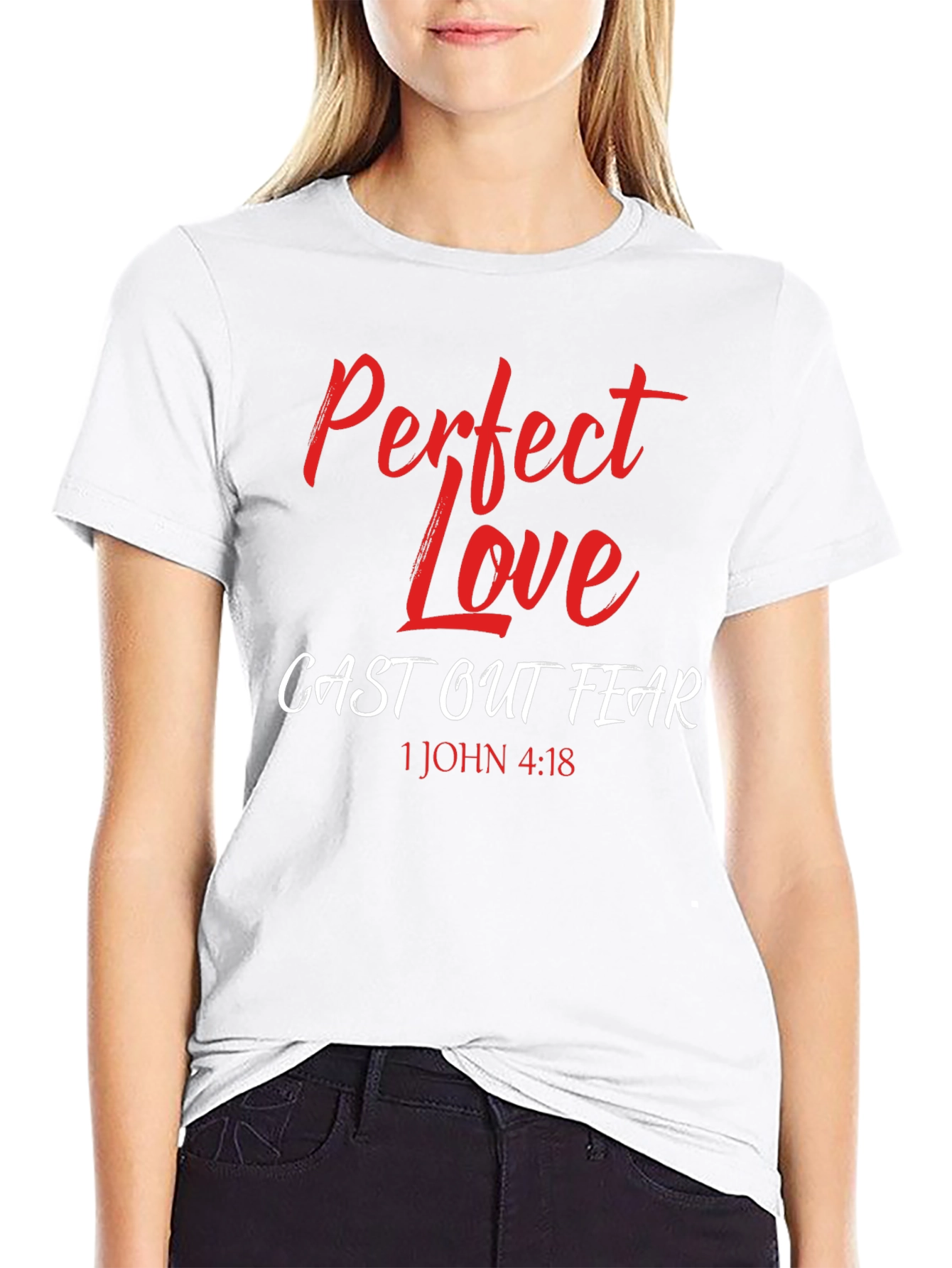 Perfect Love Casts Out Fear T-Shirt