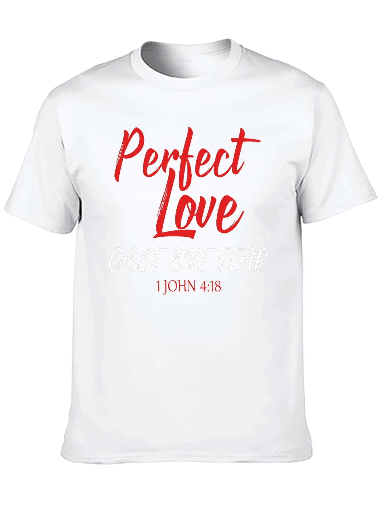 Perfect Love Casts Out Fear T-Shirt