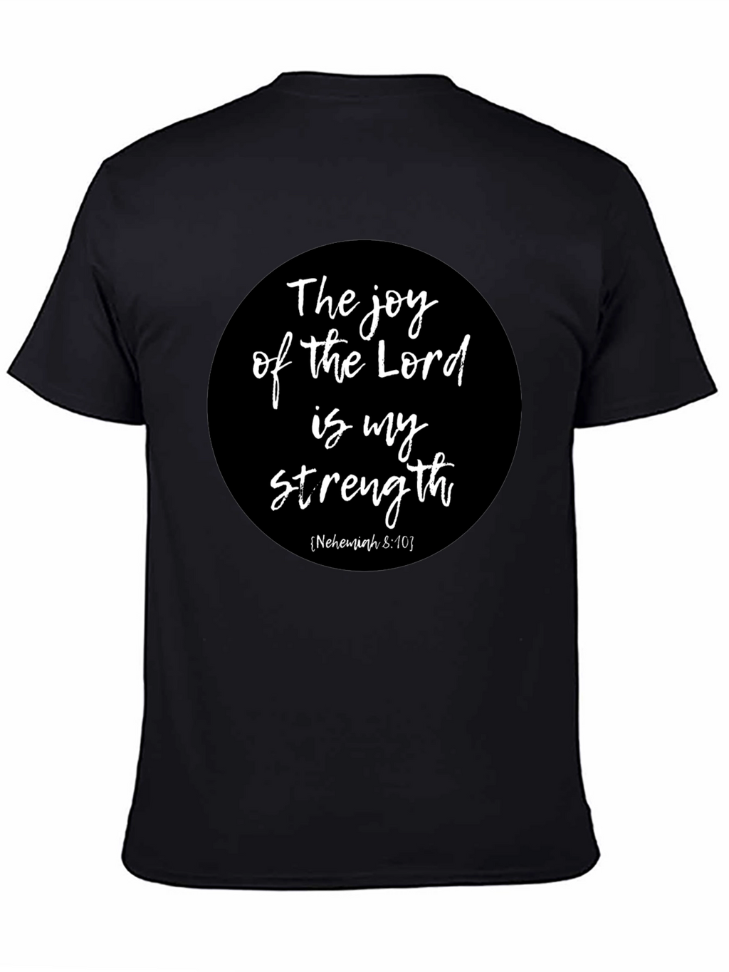 Joy of the Lord T-Shirt - Nehemiah 8:10